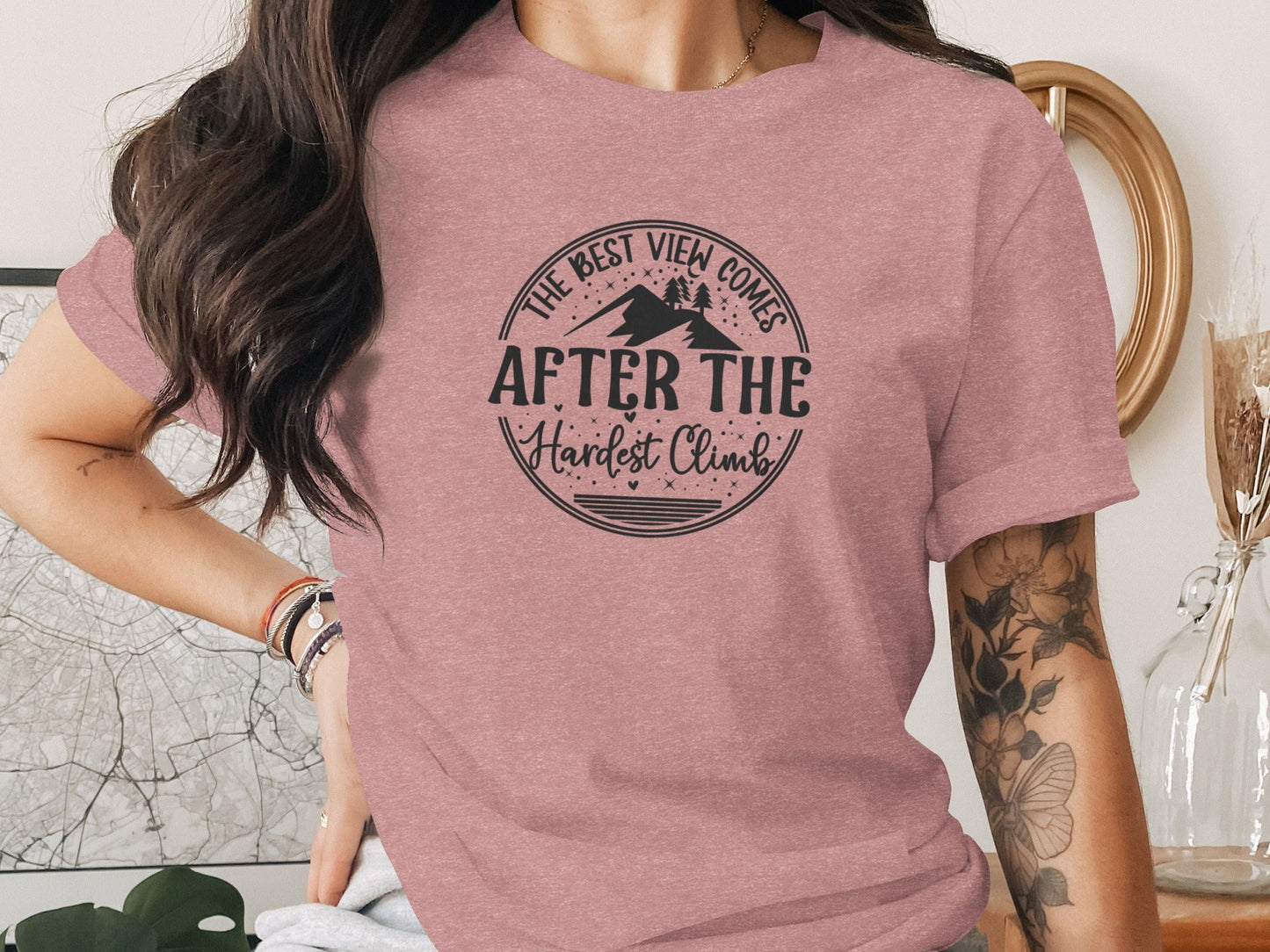 The Best View Comes After The Hardest Climb T-Shirt