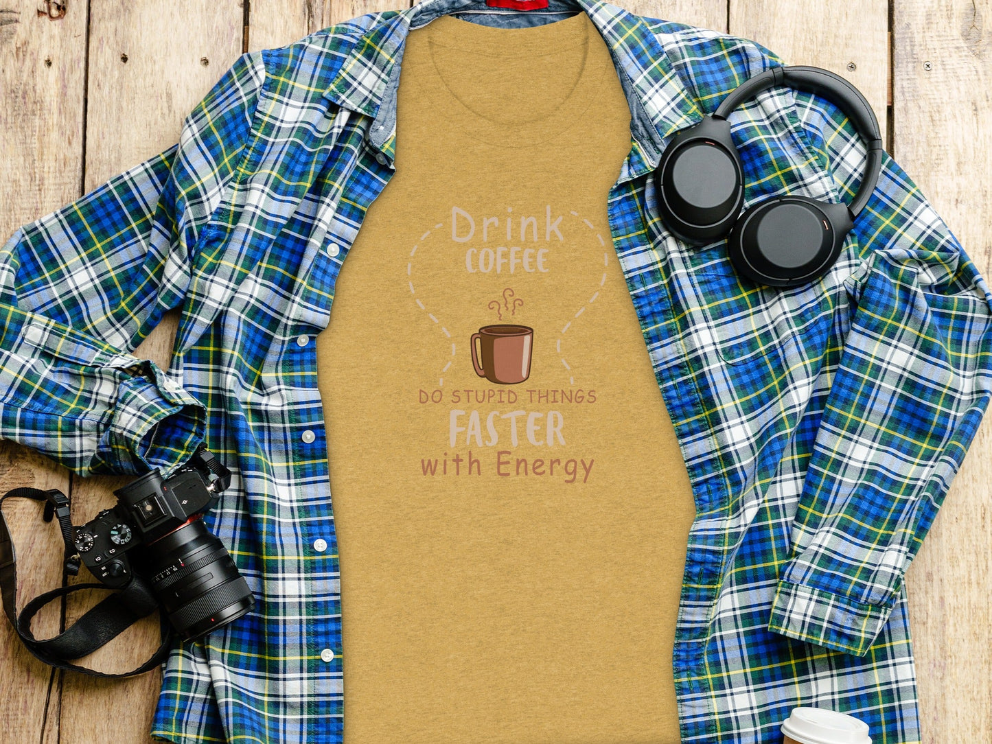 Drink Coffee Do Stupid Things Faster With Energy T-Shirt