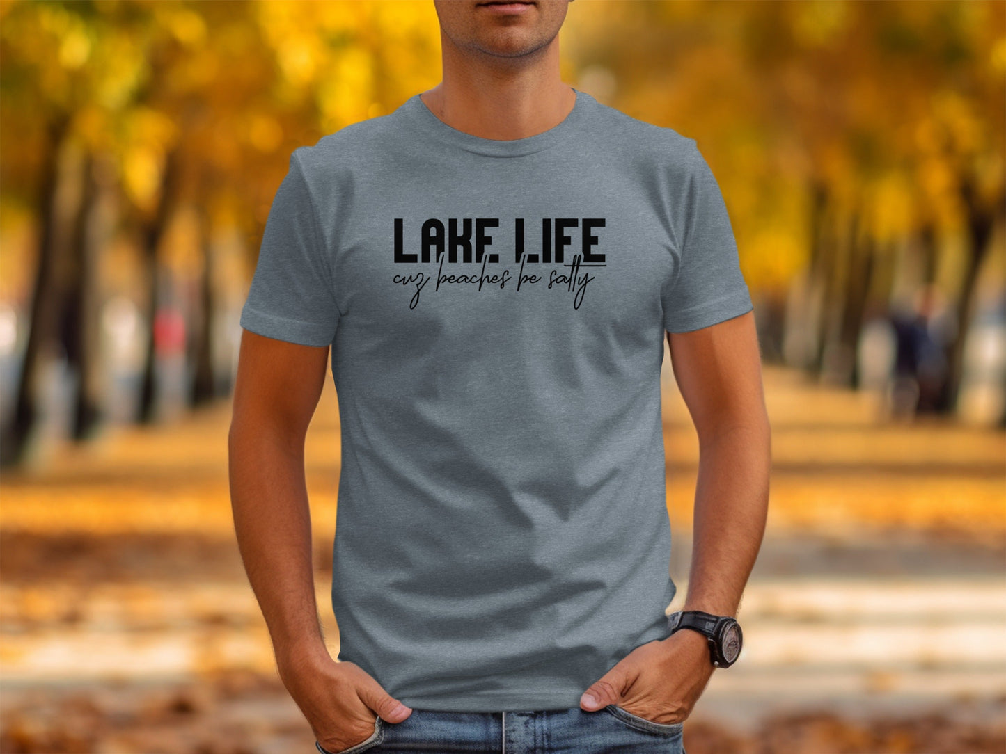 Lake Life Cuz Beaches Be Salty Funny Statement T-Shirt