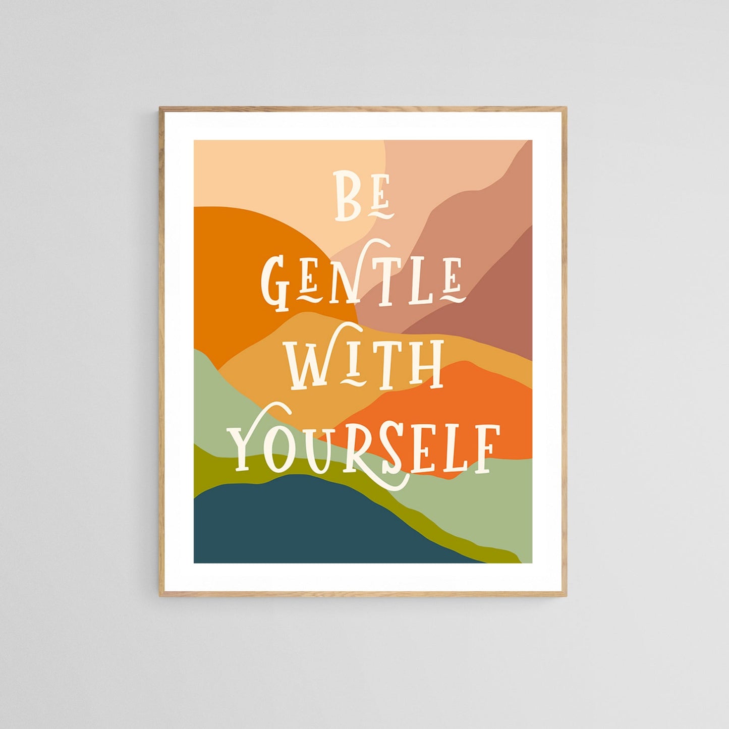 Be Gentle With Yourself - Typography Art Print