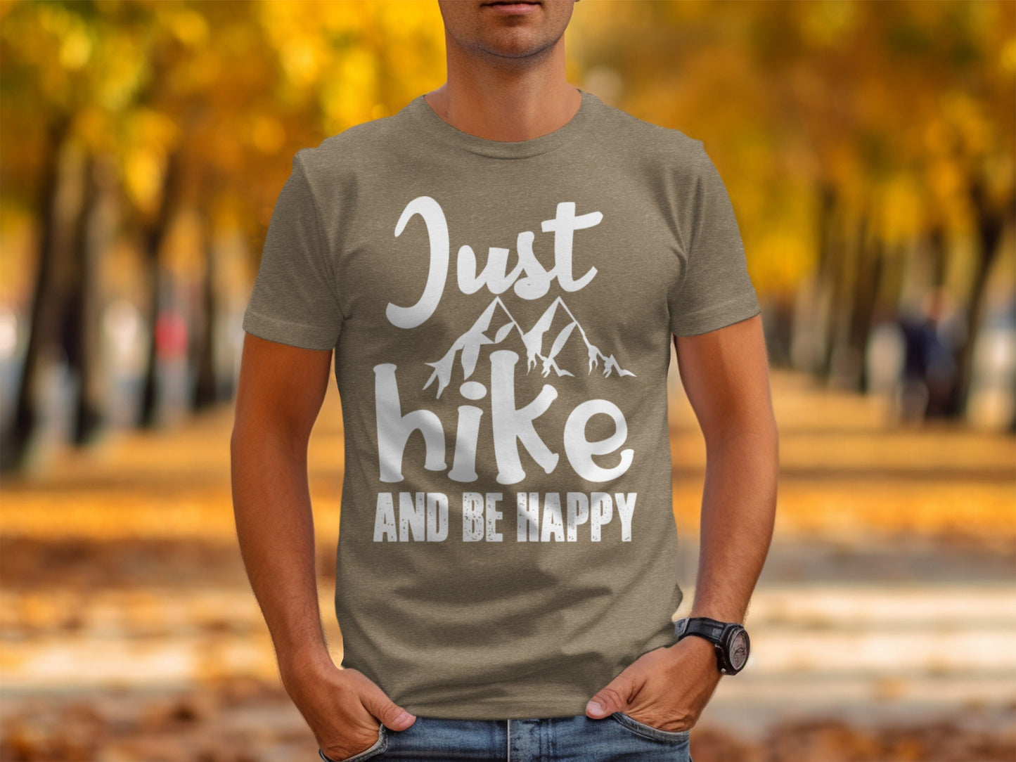 Just Hike Mountains And Be Happy Mountain Lover T-Shirt