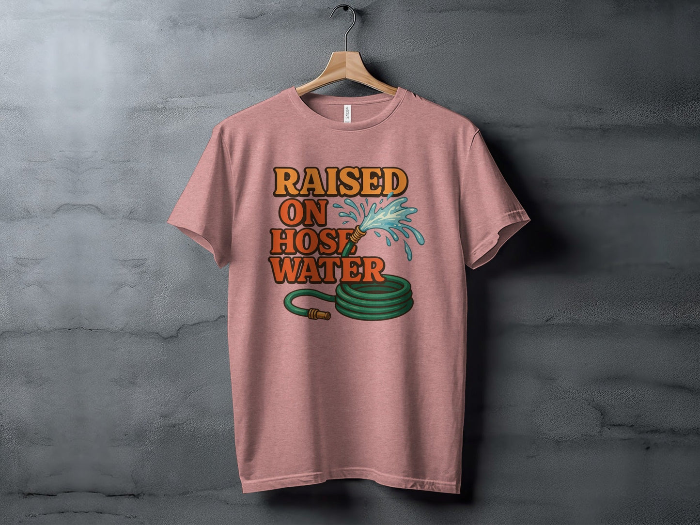 Raised On Hose Water Graphic Design Retro Style T-Shirt