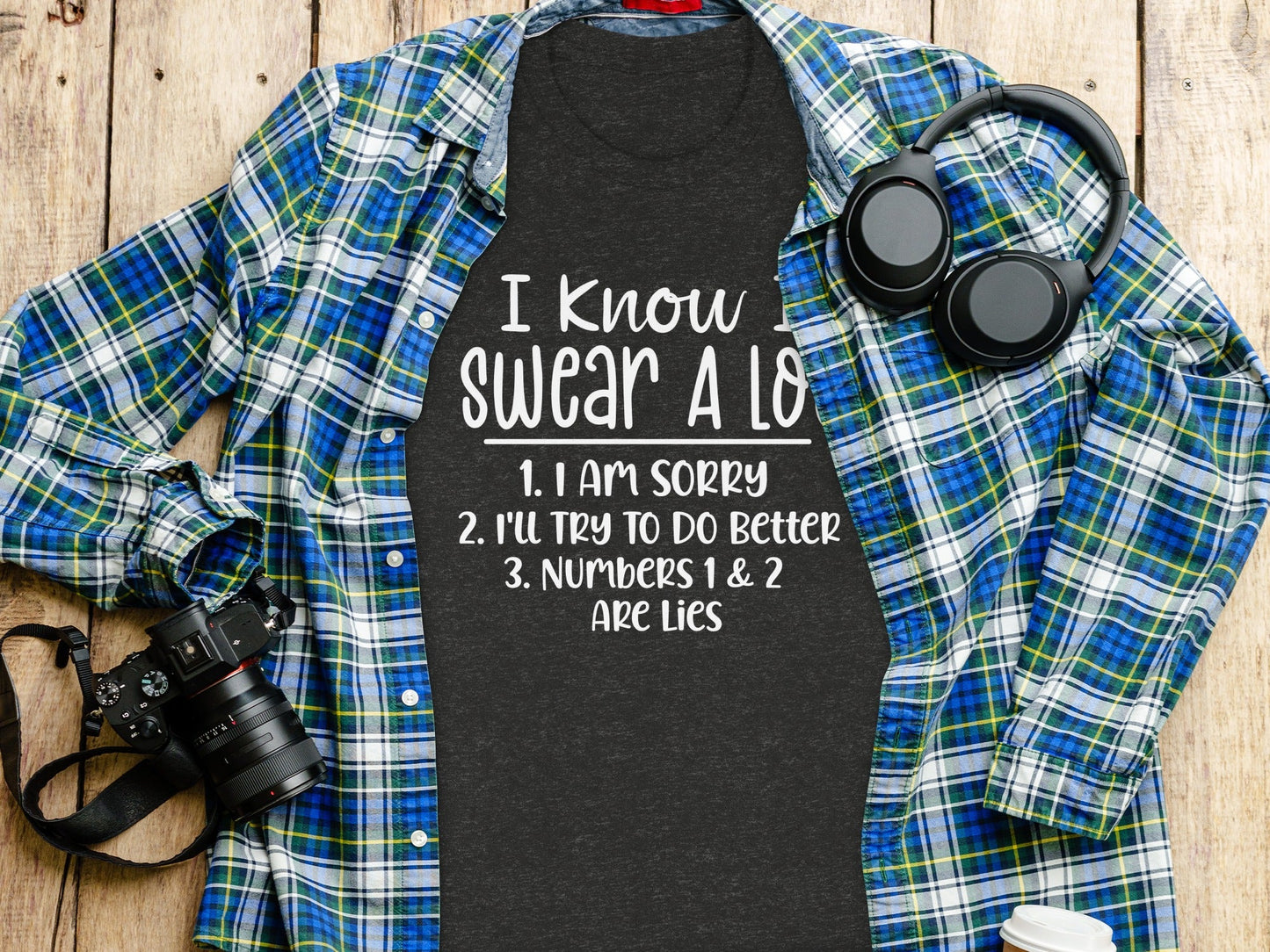 I Know I Swear A Lot Numbers 1 and 2 Are Lies T-Shirt
