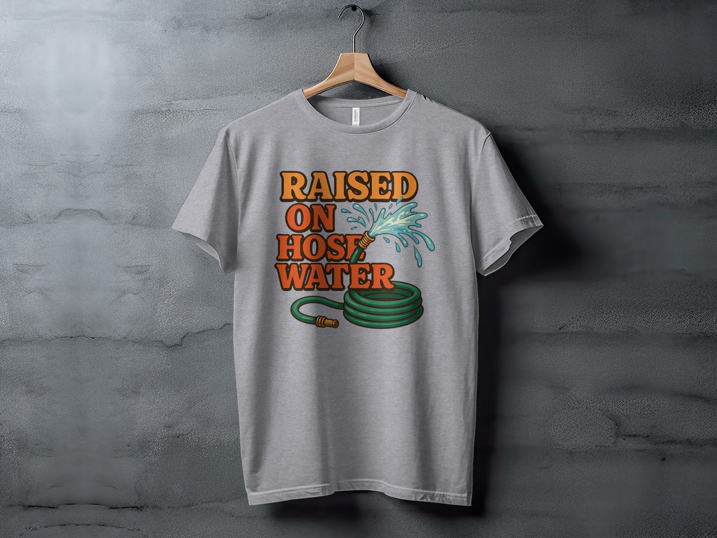 Raised On Hose Water Graphic Design Retro Style T-Shirt