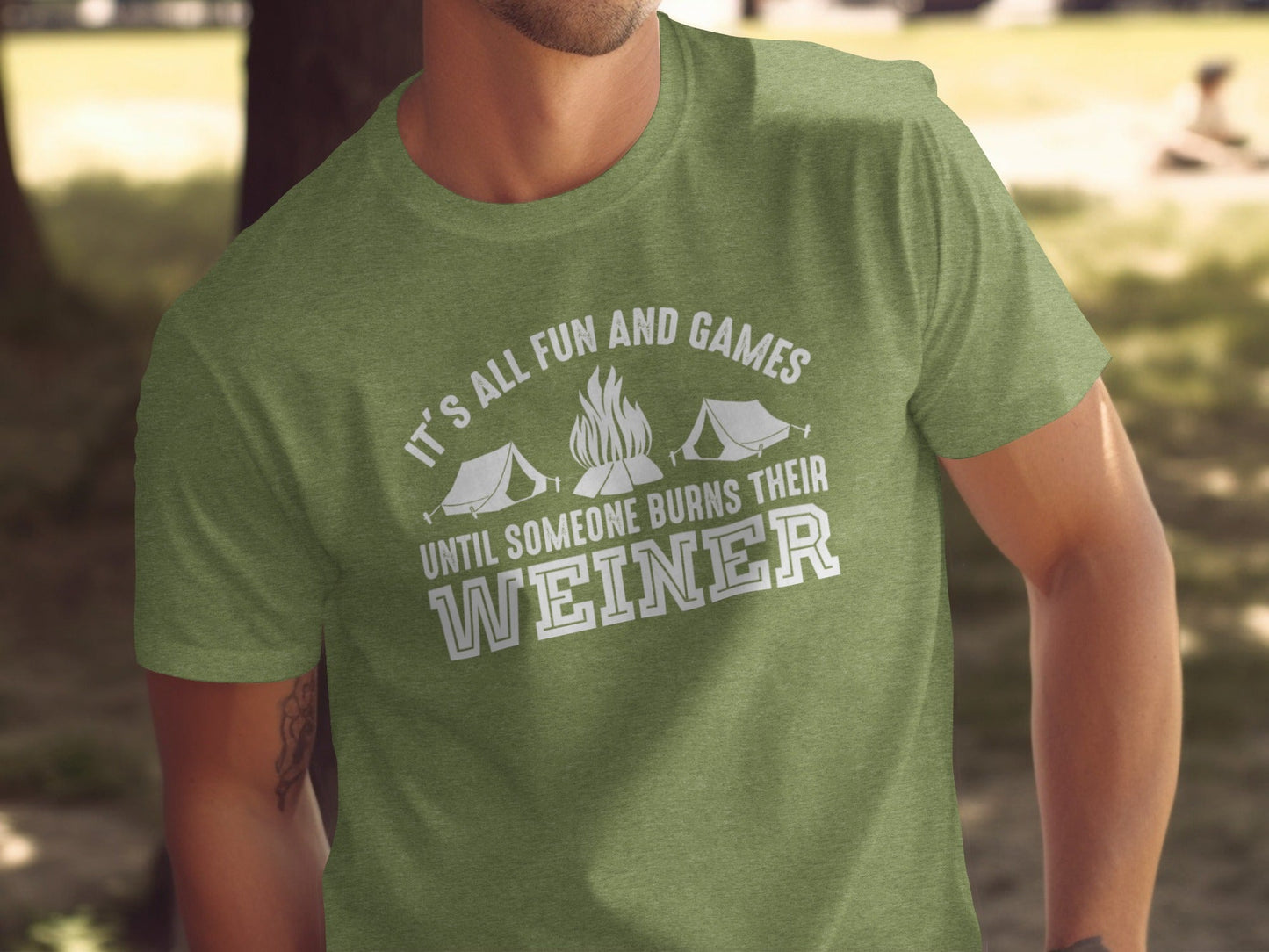 It is All Fun and Games Until Someone Burns Weiner T-Shirt