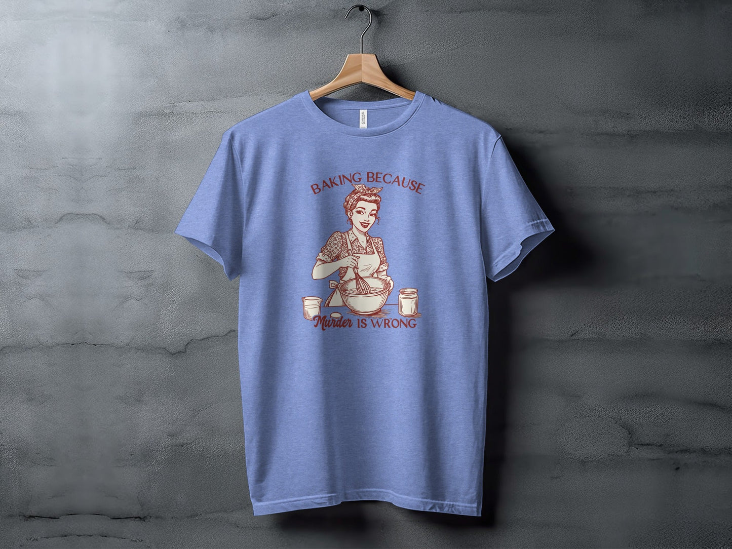 Baking Because Murder Is Wrong Funny Lady Baker T-Shirt