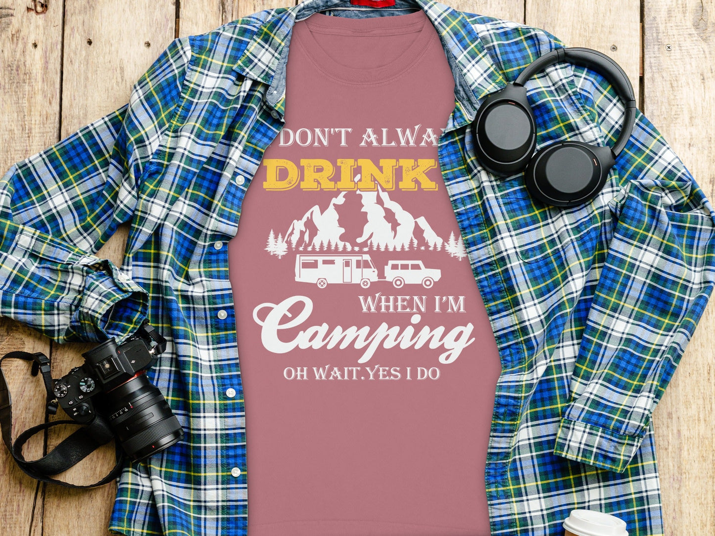 I Dont Always Drink When Im Camping Funny Design Long Sleeve T-Shirt