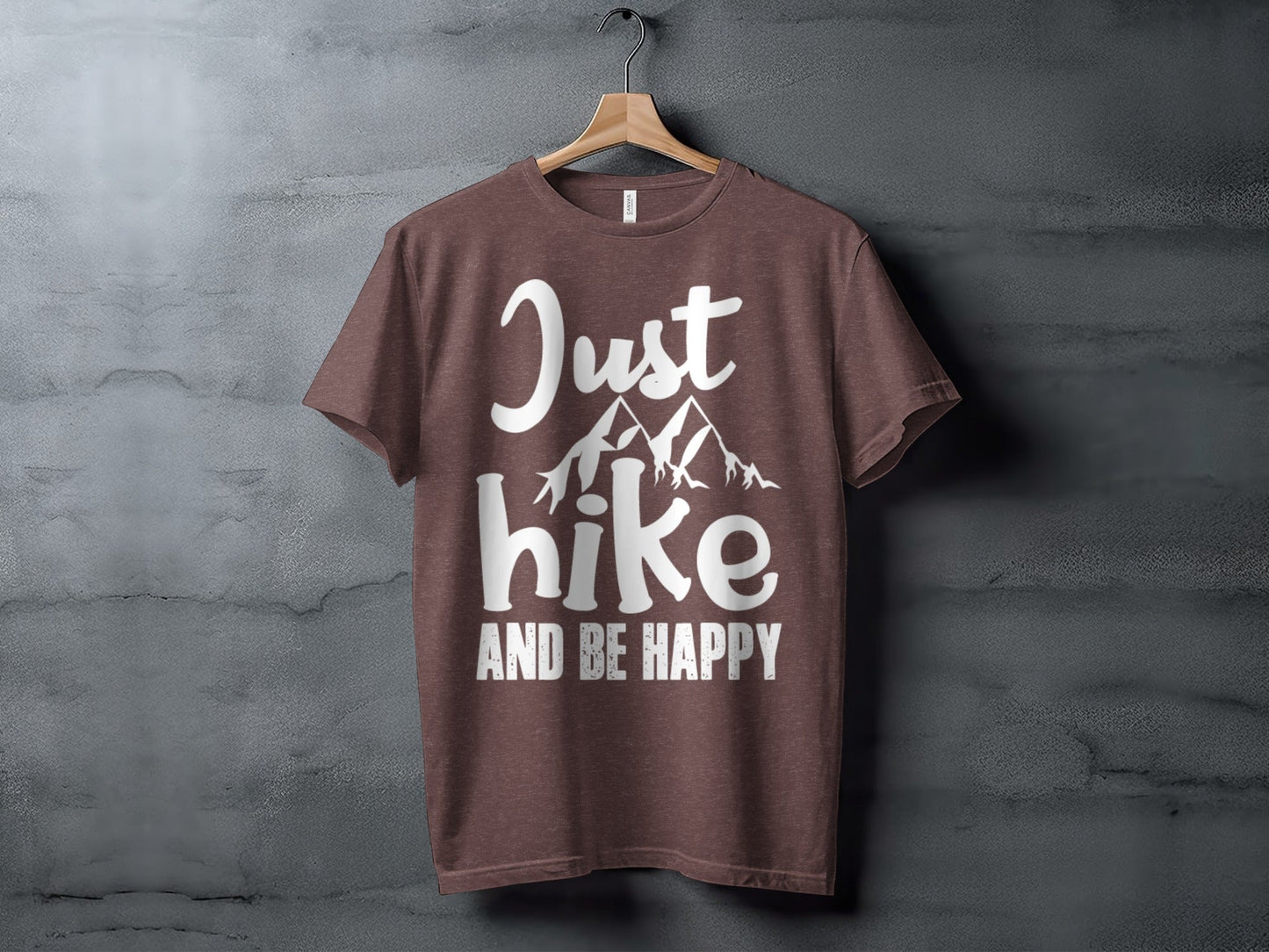Just Hike Mountains And Be Happy Mountain Lover T-Shirt