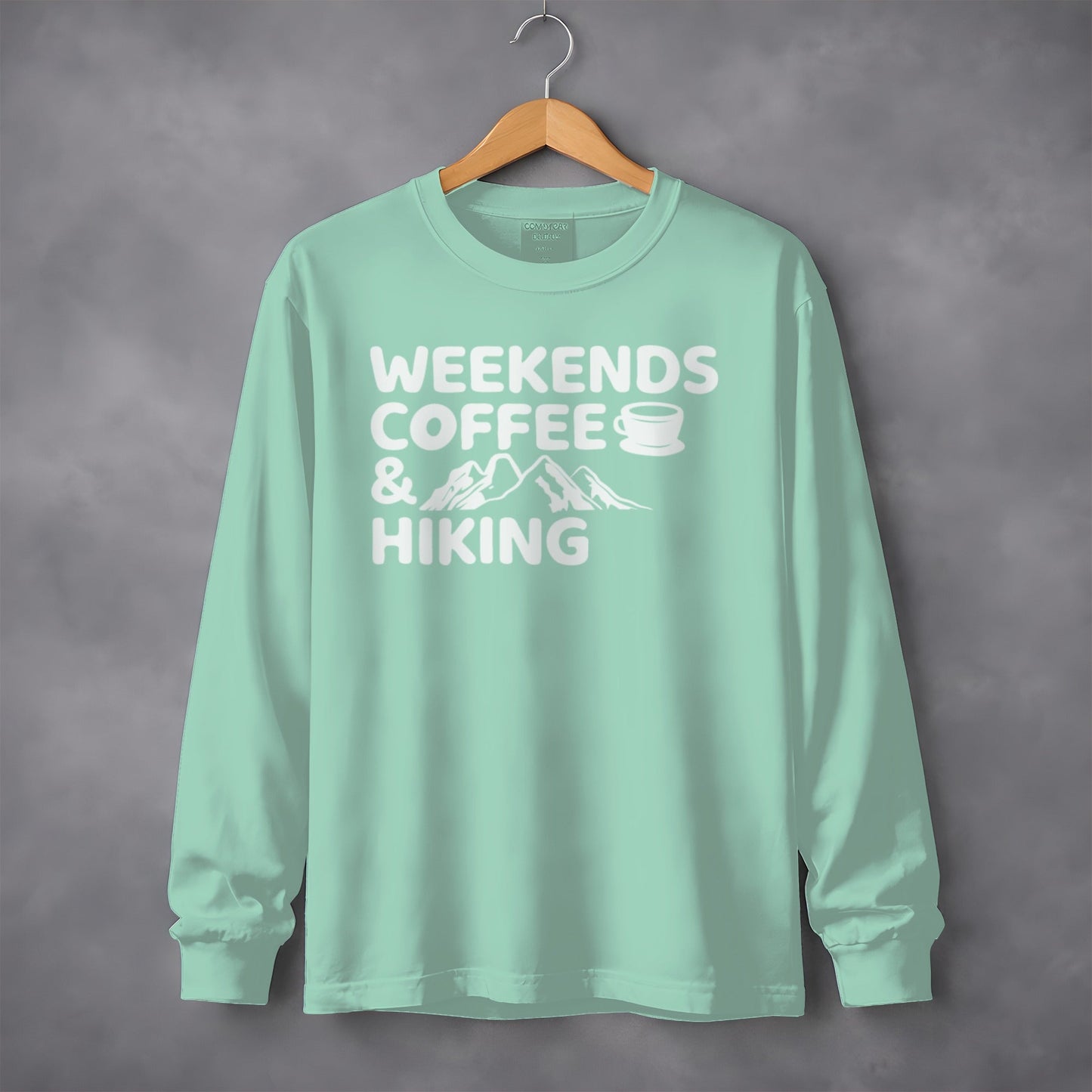 Weekends Coffee and Hiking Adventure Long Sleeve T-Shirt