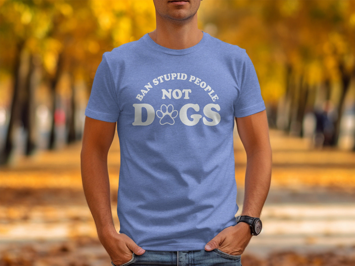 Ban Stupid People Not Dogs Funny Slogan Statement T-Shirt
