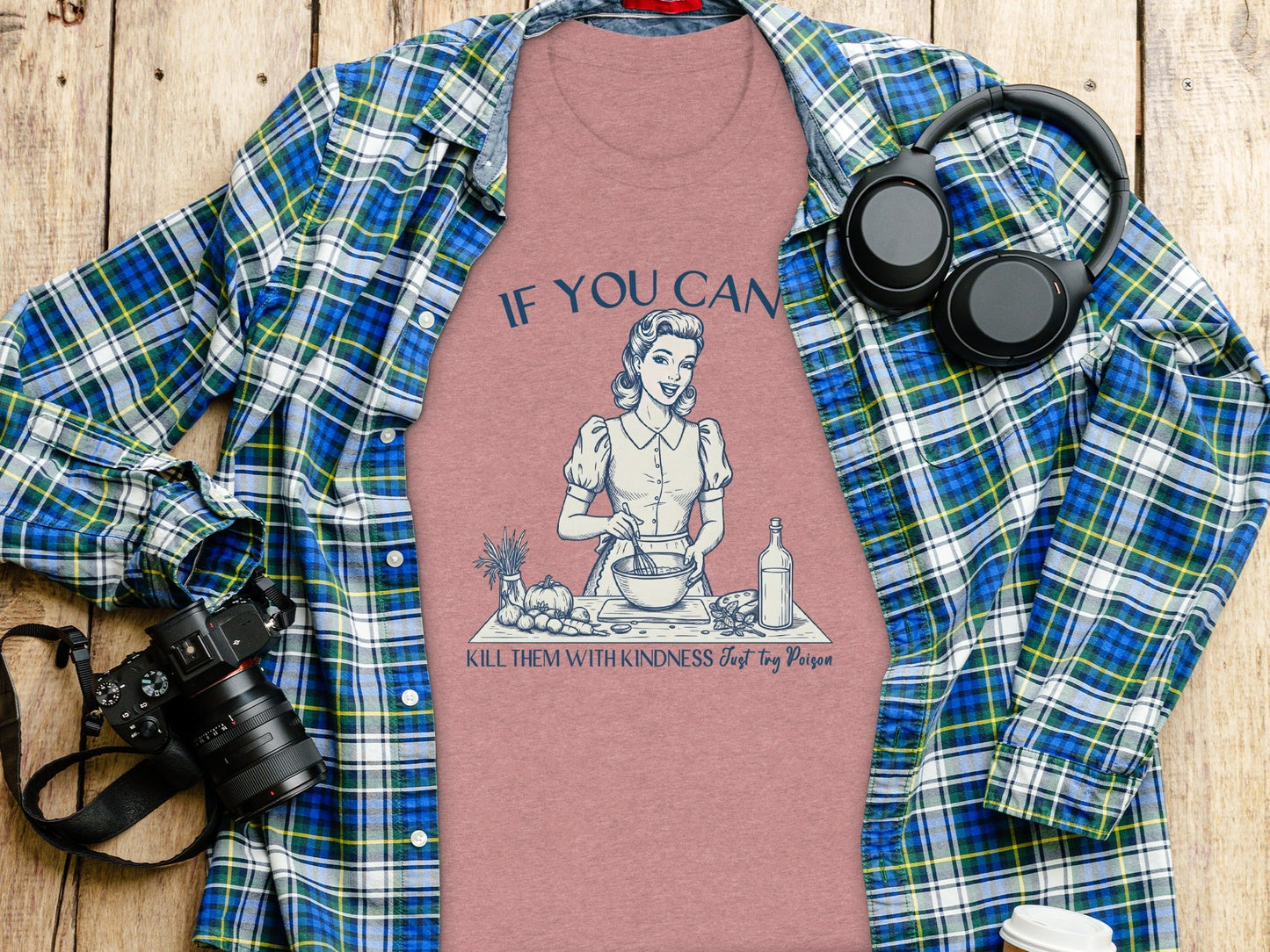 If You Can't Kill Them With Kindness Try Poison T-Shirt