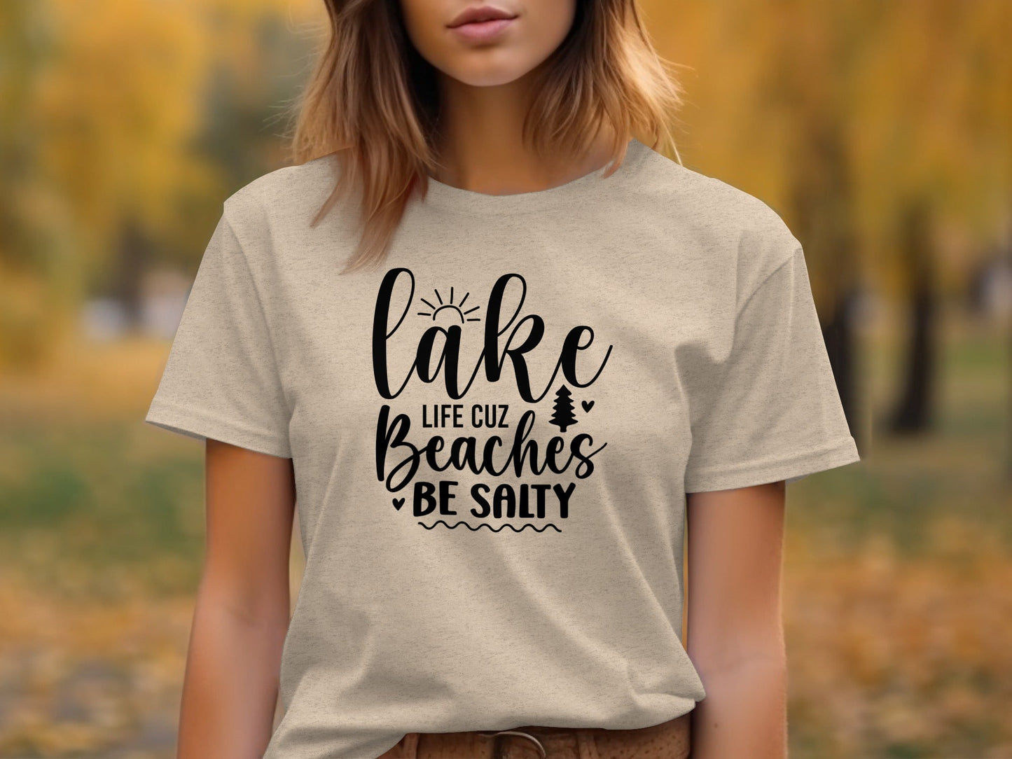 Lake Life Cuz Beaches Be Salty Design For Beach Lovers T-Shirt