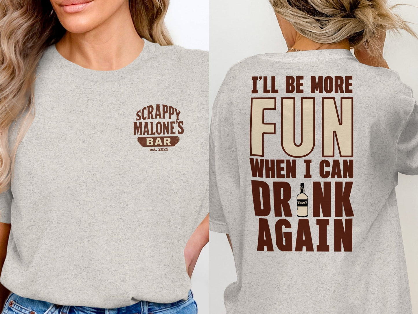 I Will Be More Fun When I Can Drink Again Funny T-Shirt
