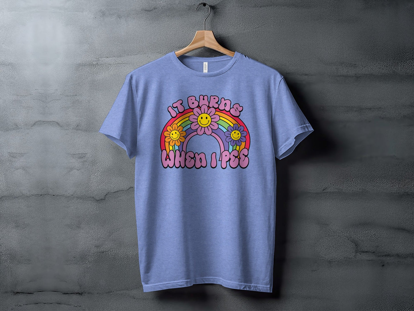 It Burns When I Pee Rainbow Flowers Graphic T-Shirt