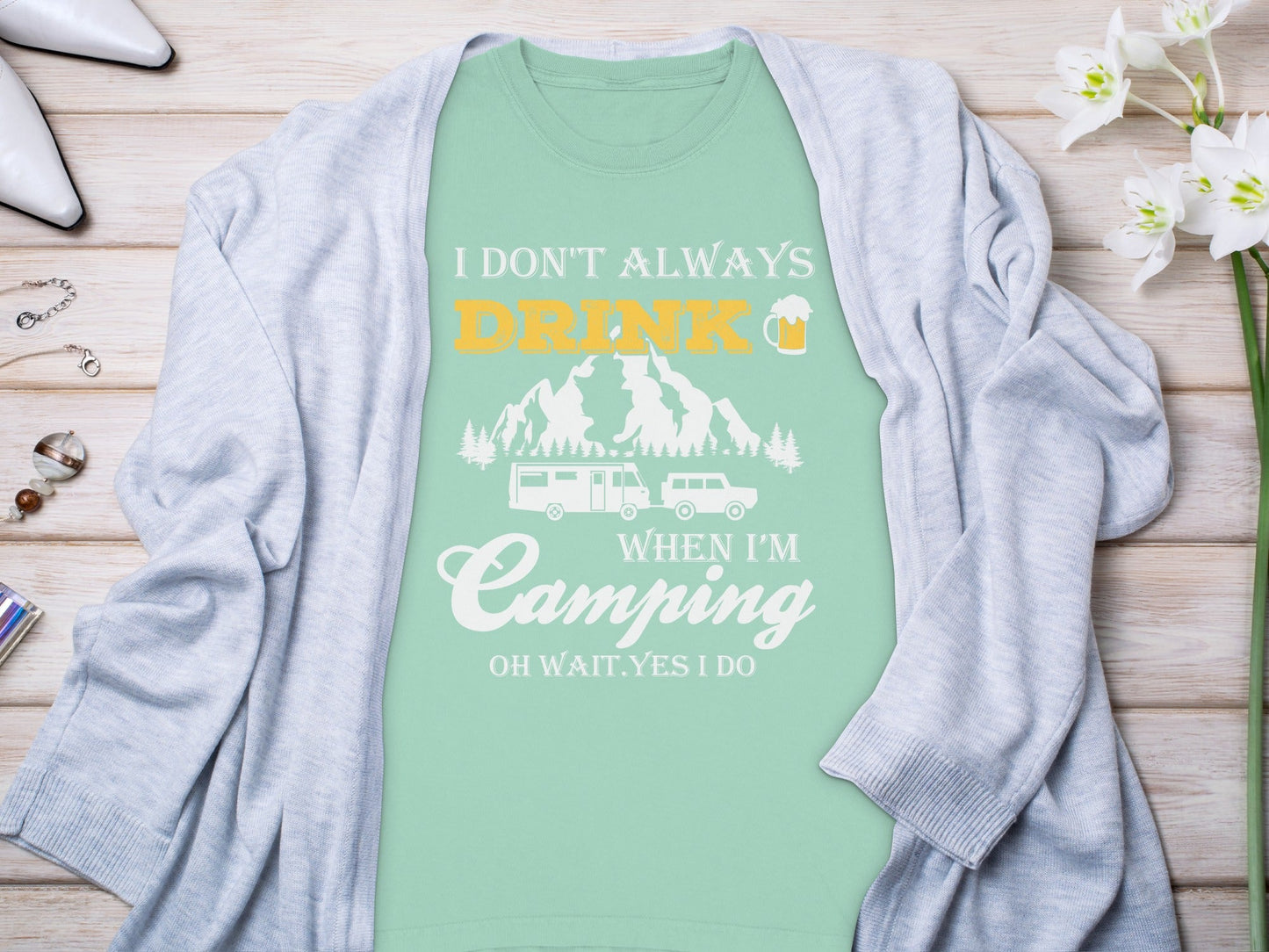I Dont Always Drink When Im Camping Funny Design Long Sleeve T-Shirt