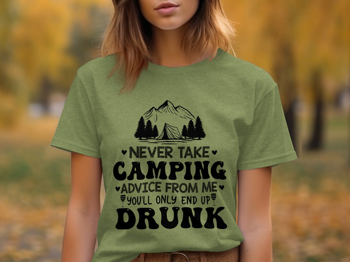 Never Take Camping Advice Funny Camping Slogan T-Shirt