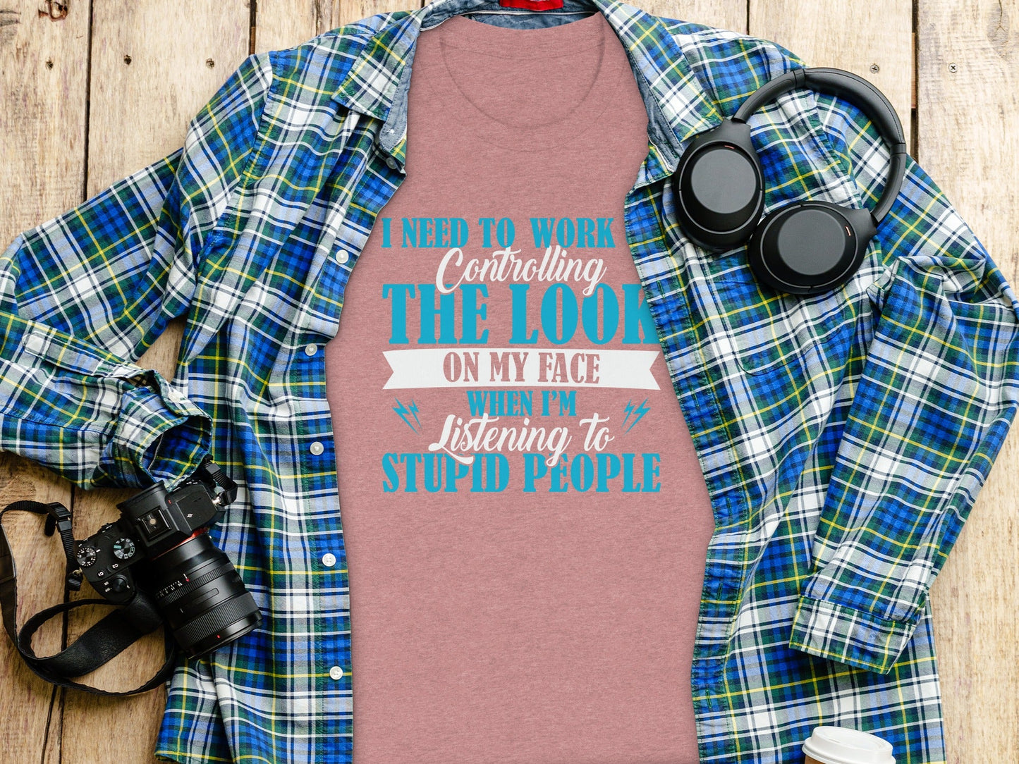 I Need to Work on The Look on My Face T-Shirt