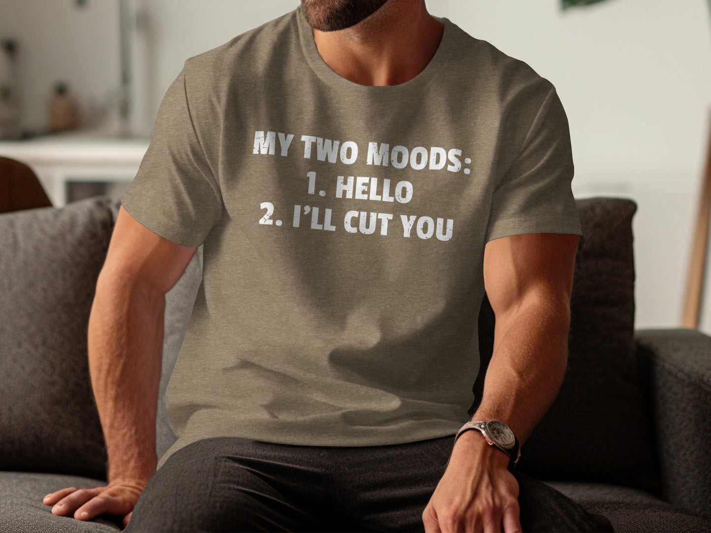 My Two Moods Hello I Will Cut You Graphic Funny T-Shirt