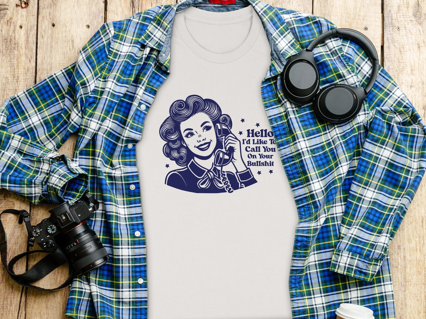 Hello Id Like To Call You On Your Bullshit T-Shirt