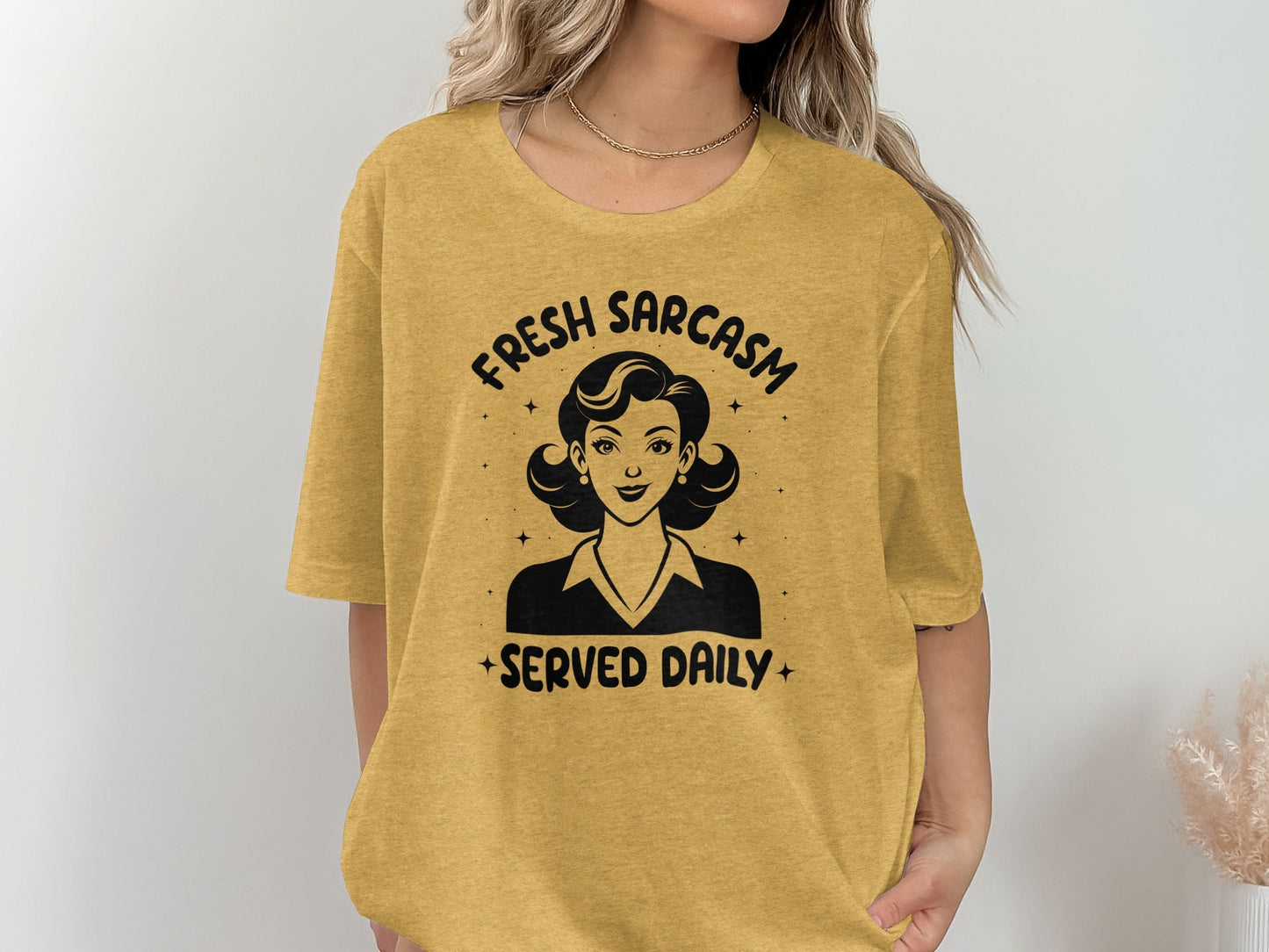 Fresh Sarcasm Served Daily Sarcastic Woman Graphic T-Shirt