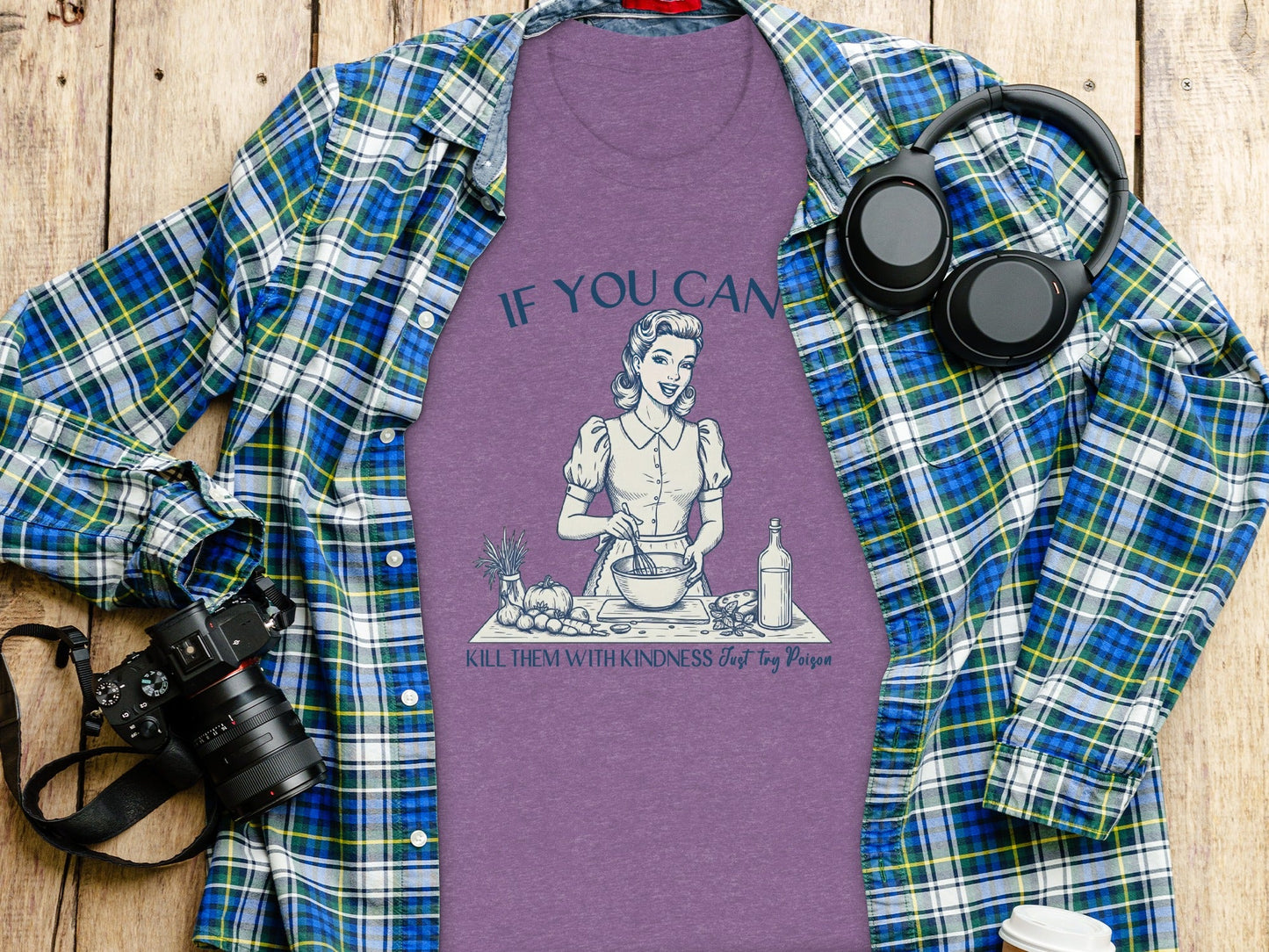 If You Can't Kill Them With Kindness Try Poison T-Shirt