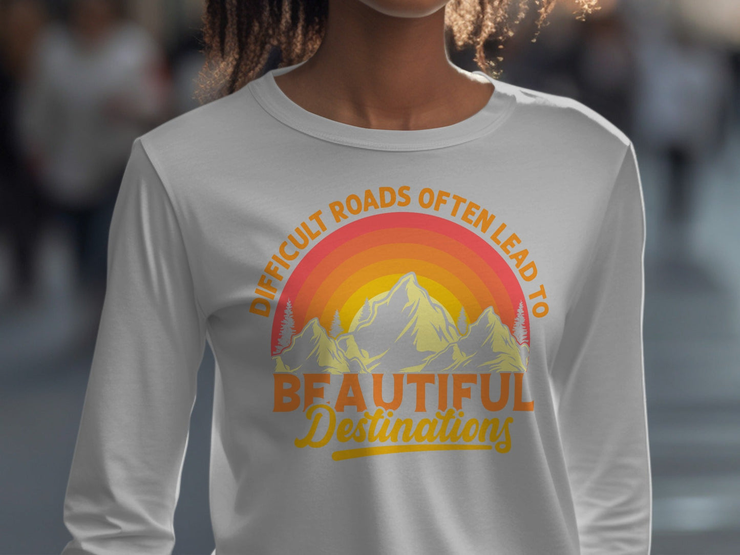 Difficult Roads Beautiful Destinations Retro Style T-Shirt Long Sleeve T-Shirt
