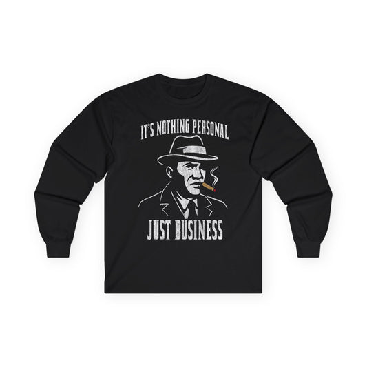 Nothing Personal, Just Business Long Sleeve Tee