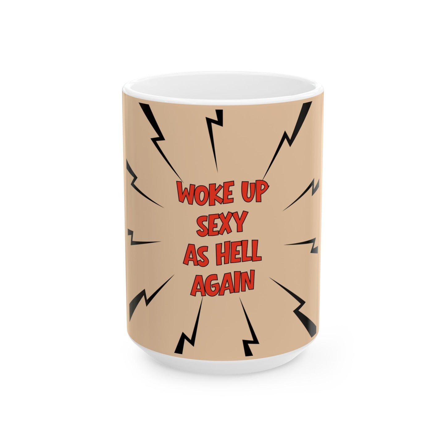 Woke Up Sexy As Hell Again Mug, Super Hero Edition