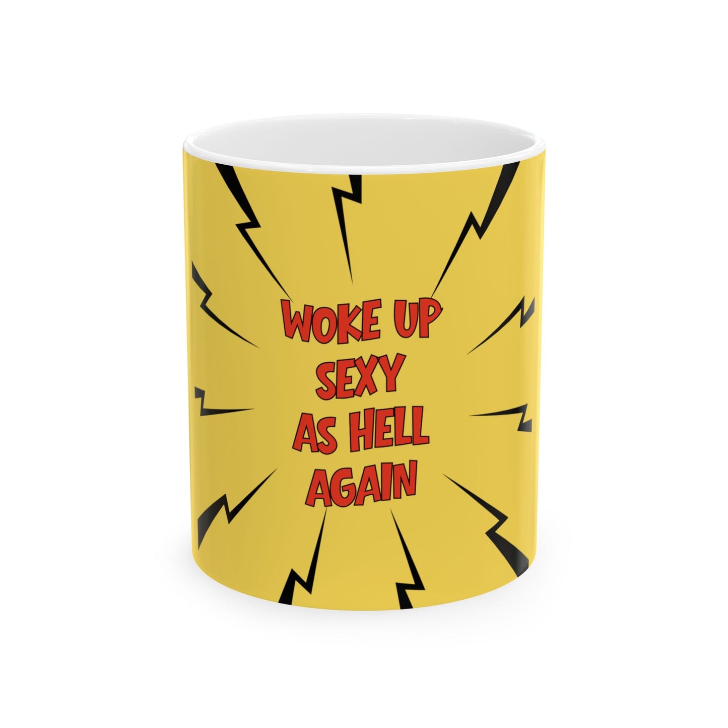 Woke Up Sexy As Hell Again Mug, YELLOW - Super Hero Edition