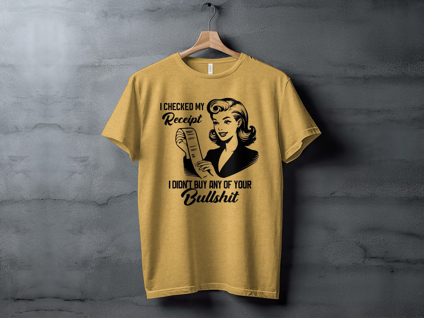 I Checked My Receipt No Bullshit Retro Woman T-Shirt