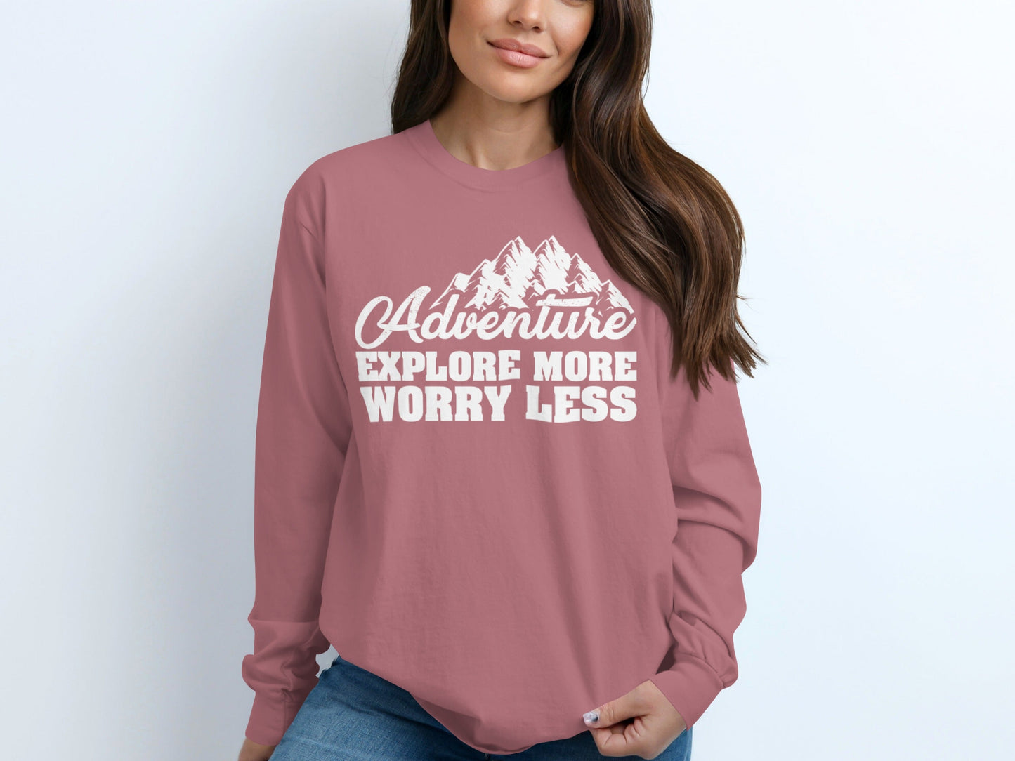 Adventure Explore More Worry Less Graphic Long Sleeve T-Shirt