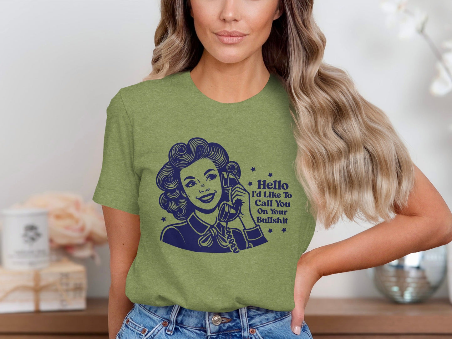 Hello Id Like To Call You On Your Bullshit T-Shirt