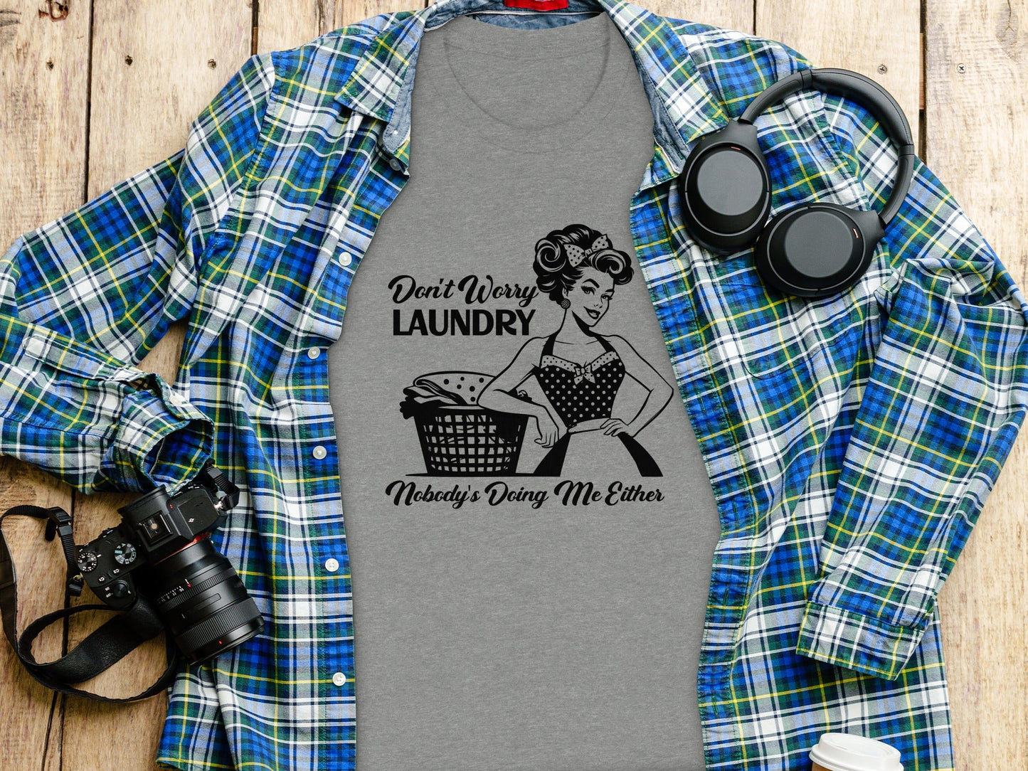 Don't Worry Laundry Nobody's Doing Me Either Funny T-Shirt