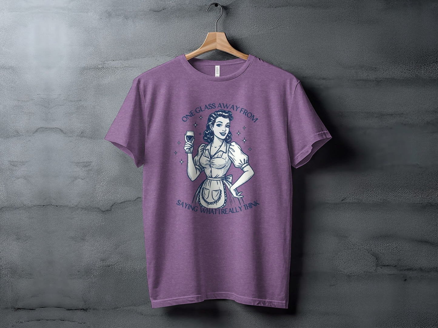 One Glass Away From Saying What I Really Think T-Shirt