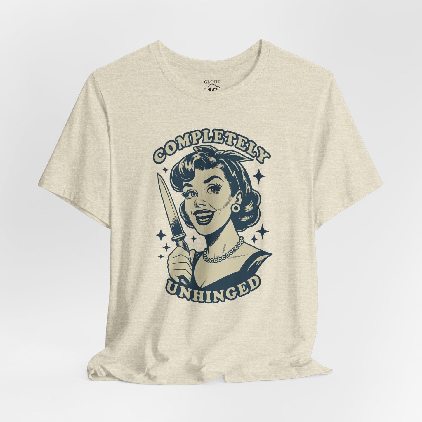 Completely Unhinged Graphic Tee - Funny Vintage Style T-Shirt