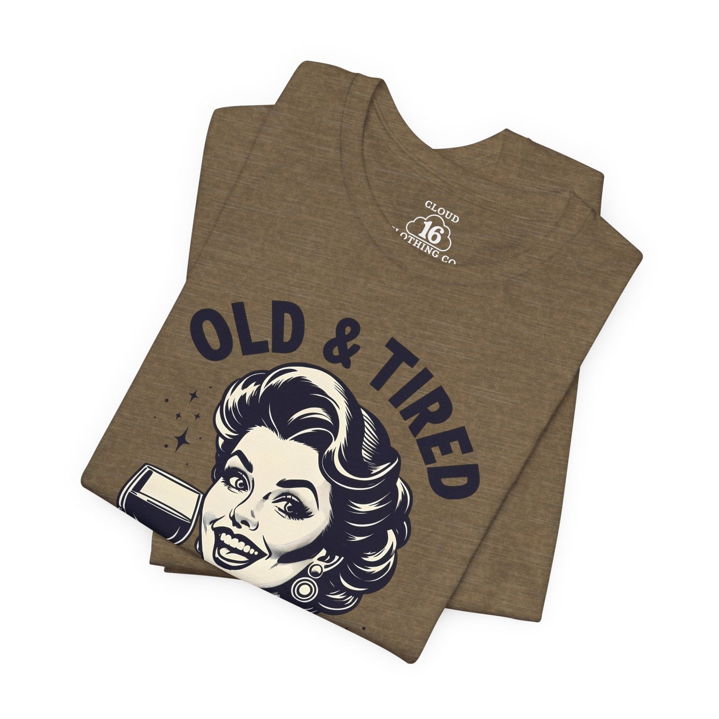 Old & Tired Vintage T-Shirt – Funny Wine Lover Women's Tee