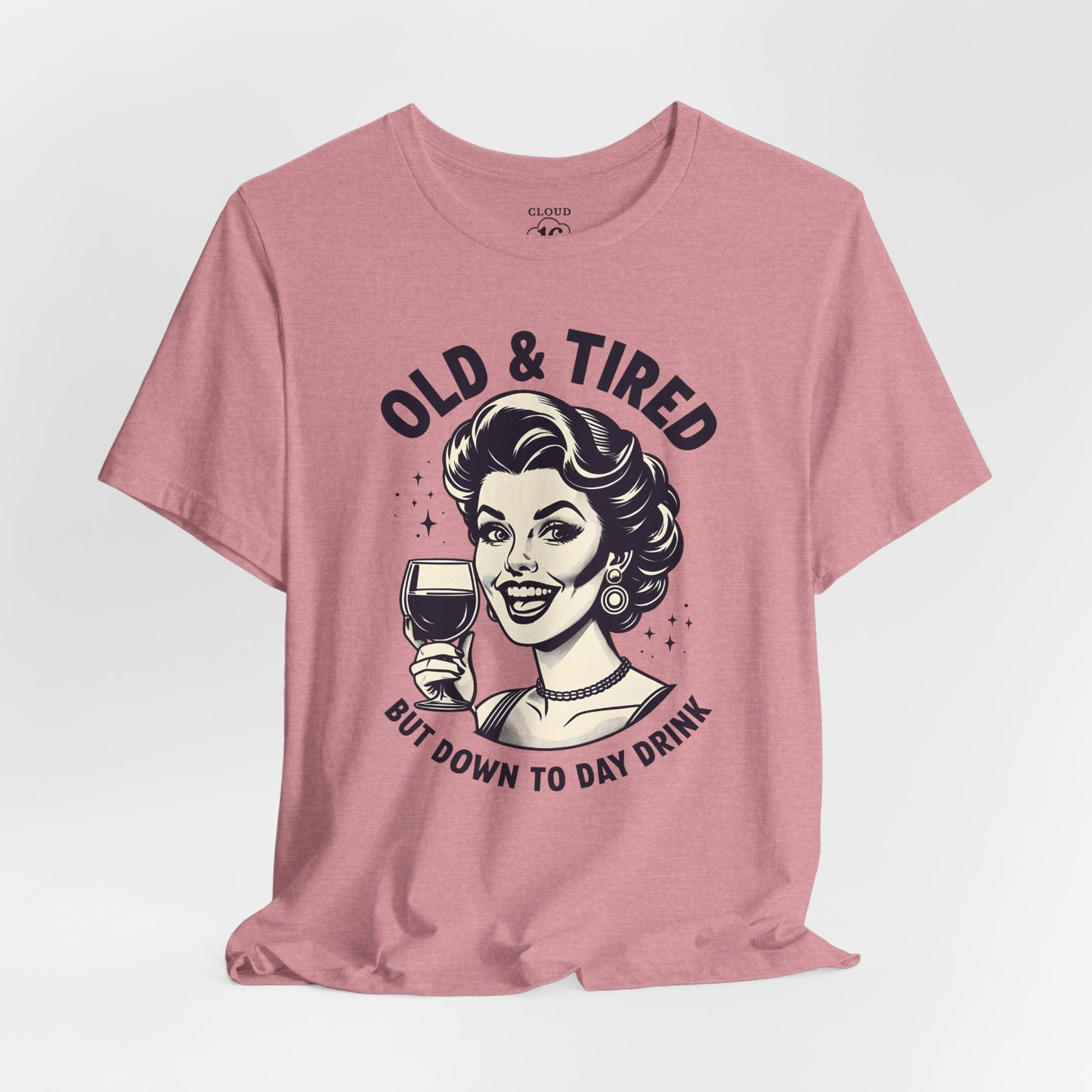 Old & Tired Vintage T-Shirt – Funny Wine Lover Women's Tee