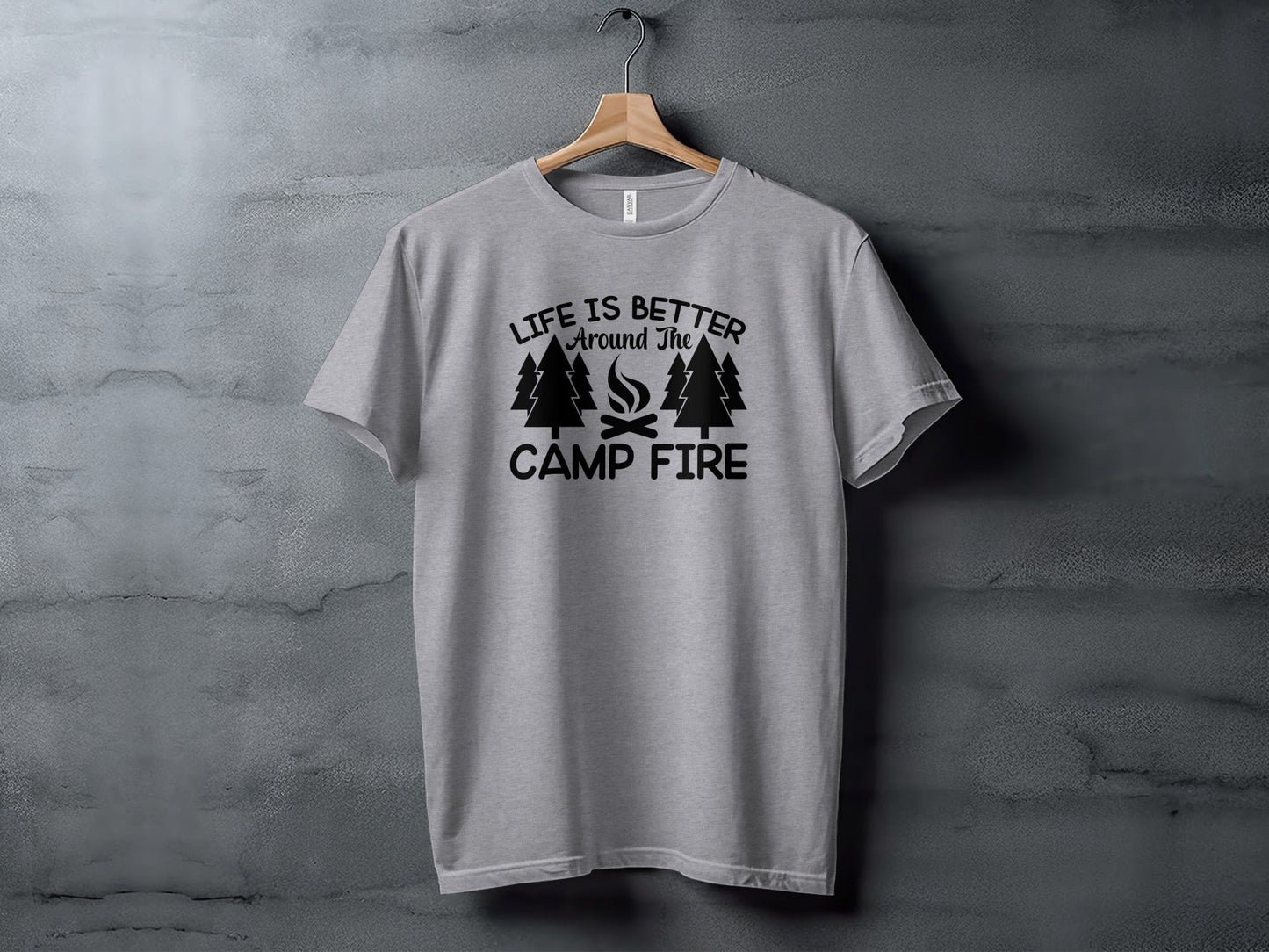 Life Is Better Around the Camp Fire Graphic Design T-Shirt