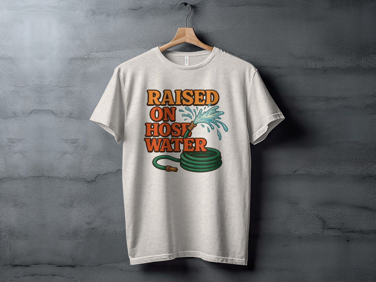 Raised On Hose Water Graphic Design Retro Style T-Shirt