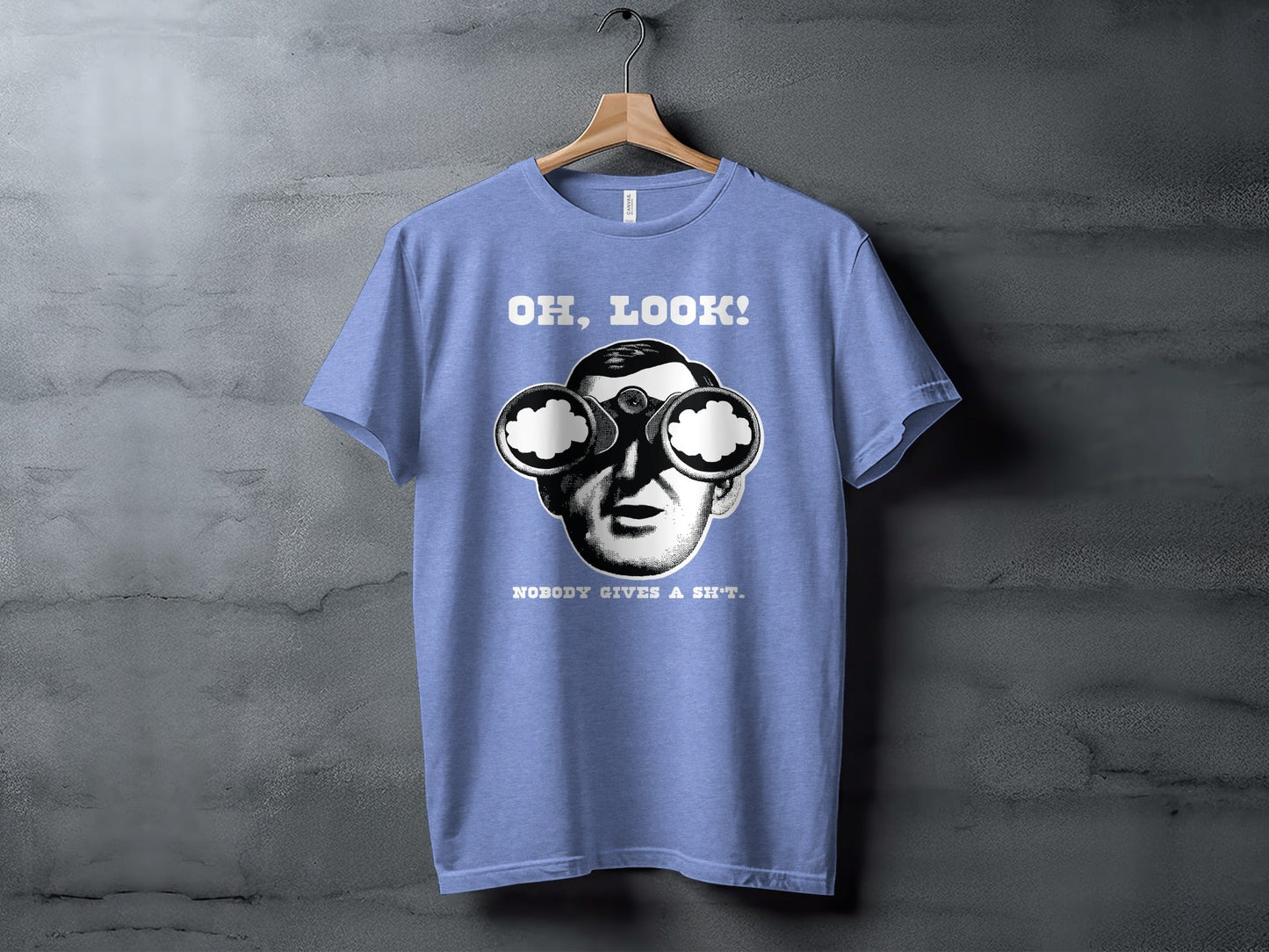 Oh Look Nobody Gives a Sh*t Graphic Humor T-Shirt