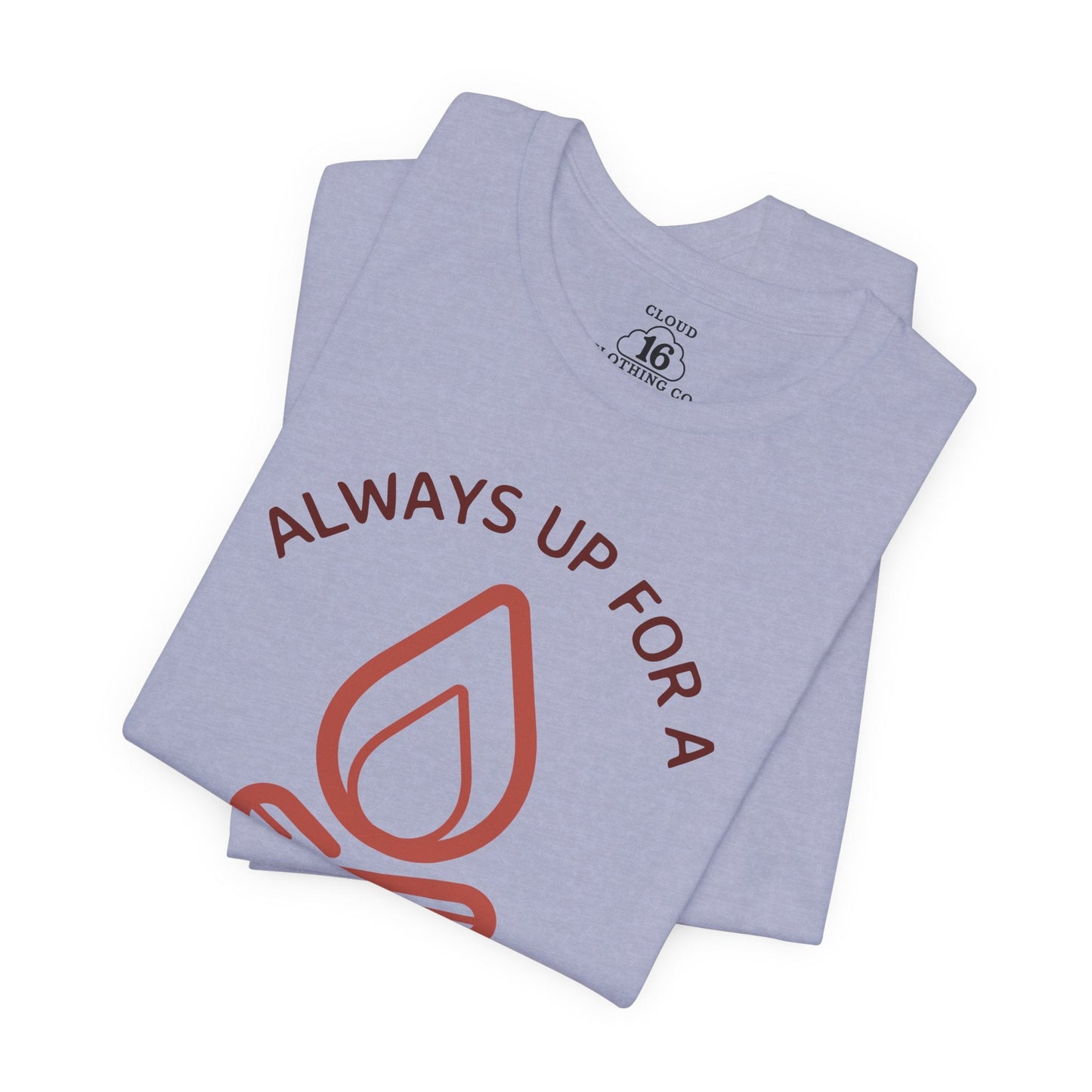 Always Up for a Campfire - Unisex Camping T-Shirt - Outdoor Adventure Tee