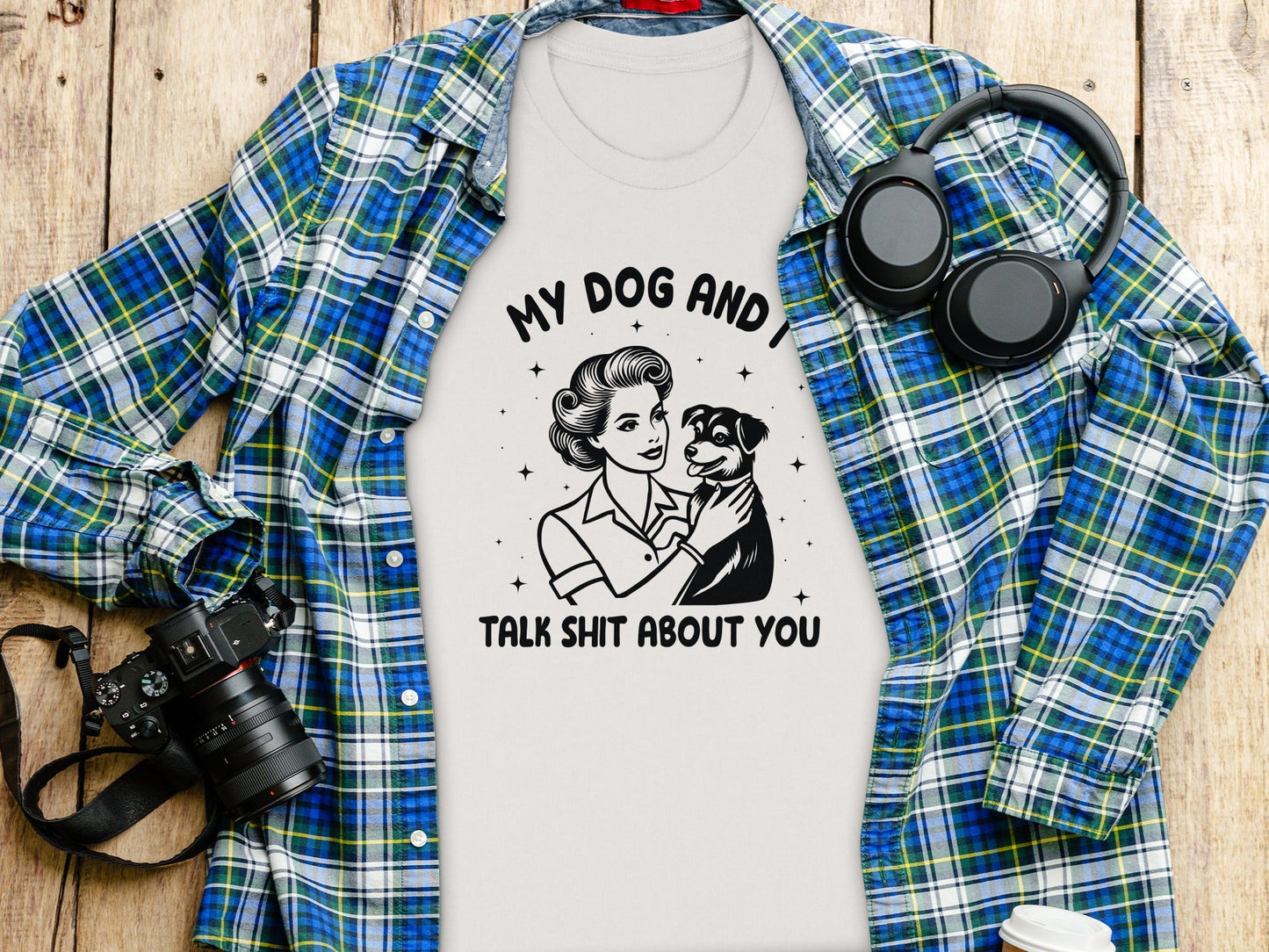 My Dog And I Talk Shit About You Women Graphic T-Shirt