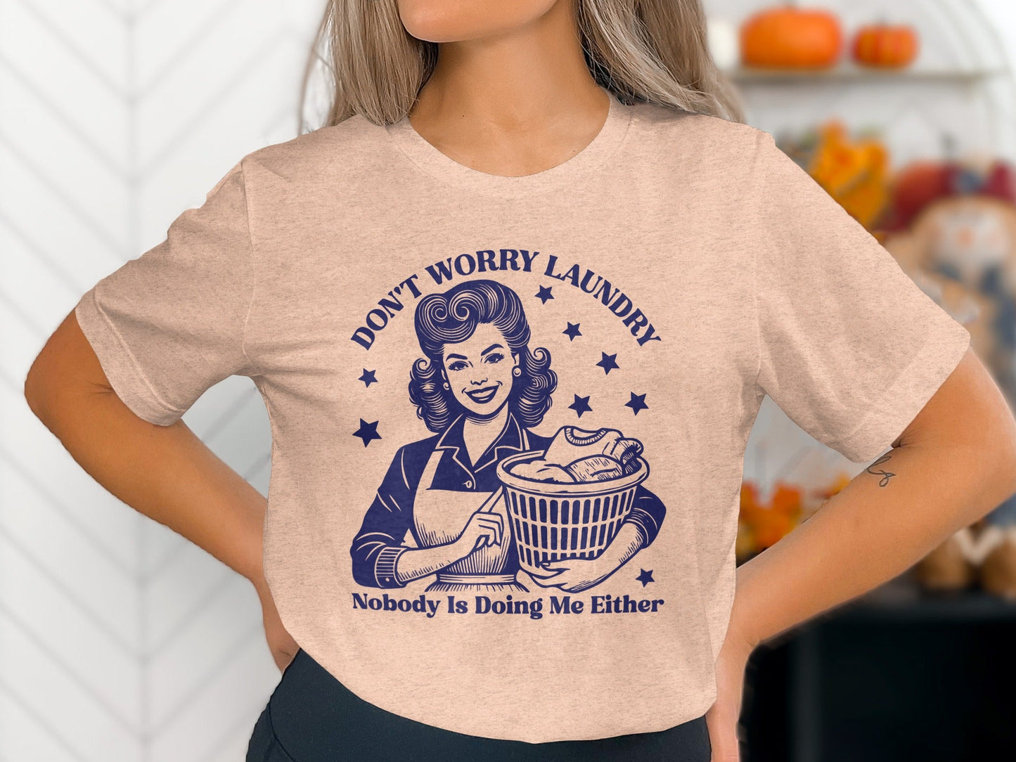 Don't Worry Laundry Nobody Is Doing Me Either T-Shirt