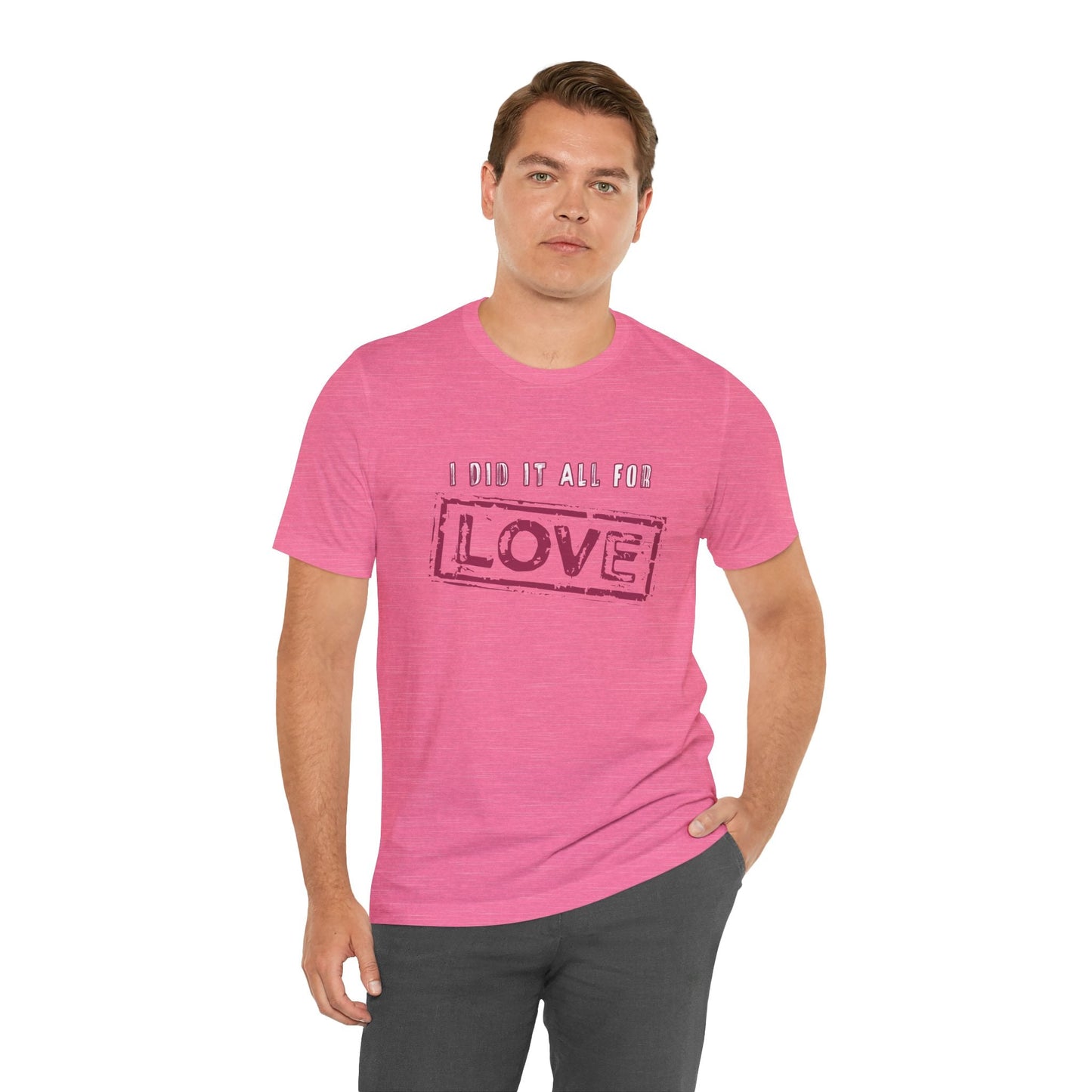 I Did It All For Love T-Shirt - Vintage Retro Valentine's Graphic Tee