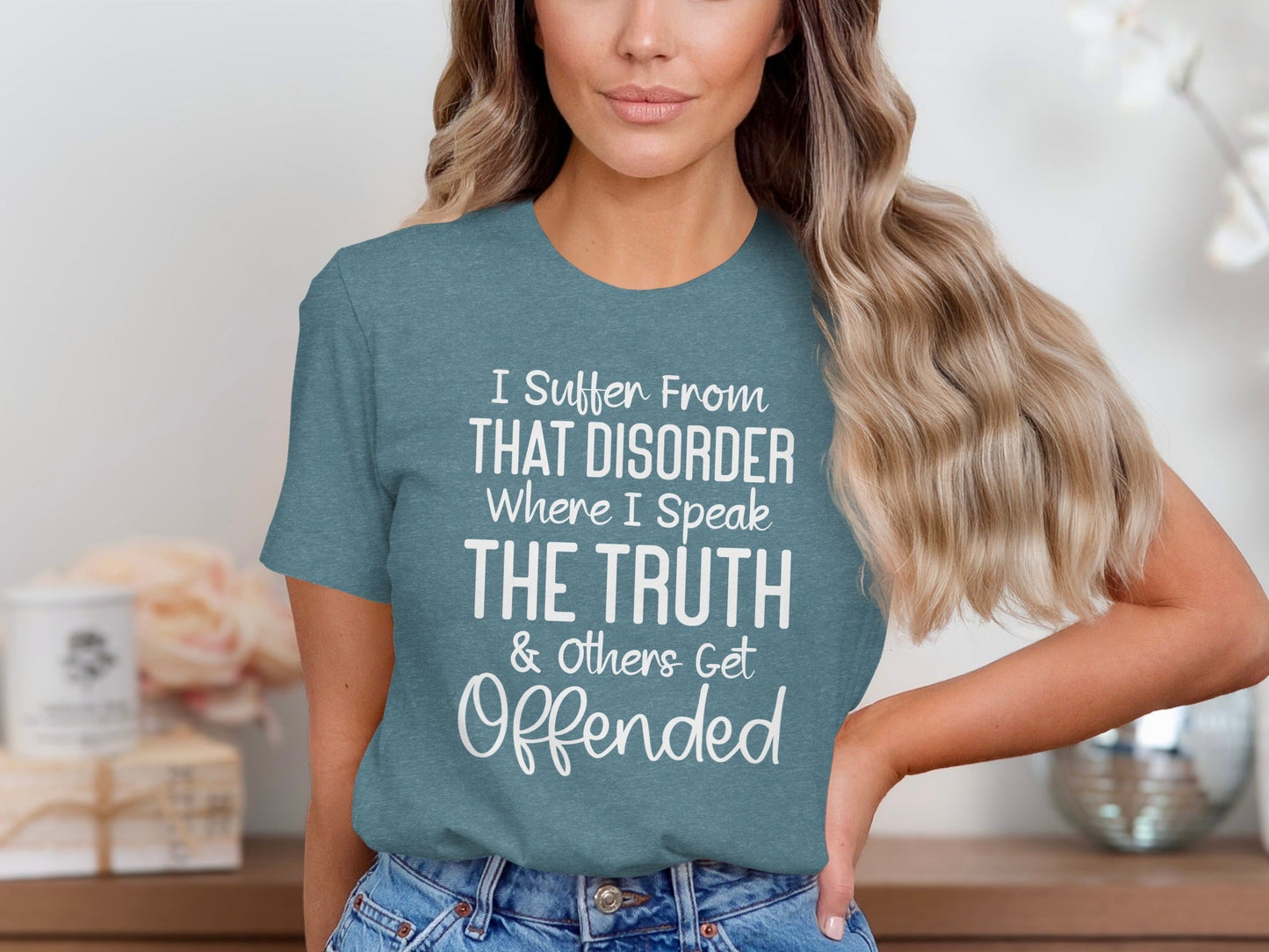 I Suffer From That Disorder I Speak The Truth T-Shirt