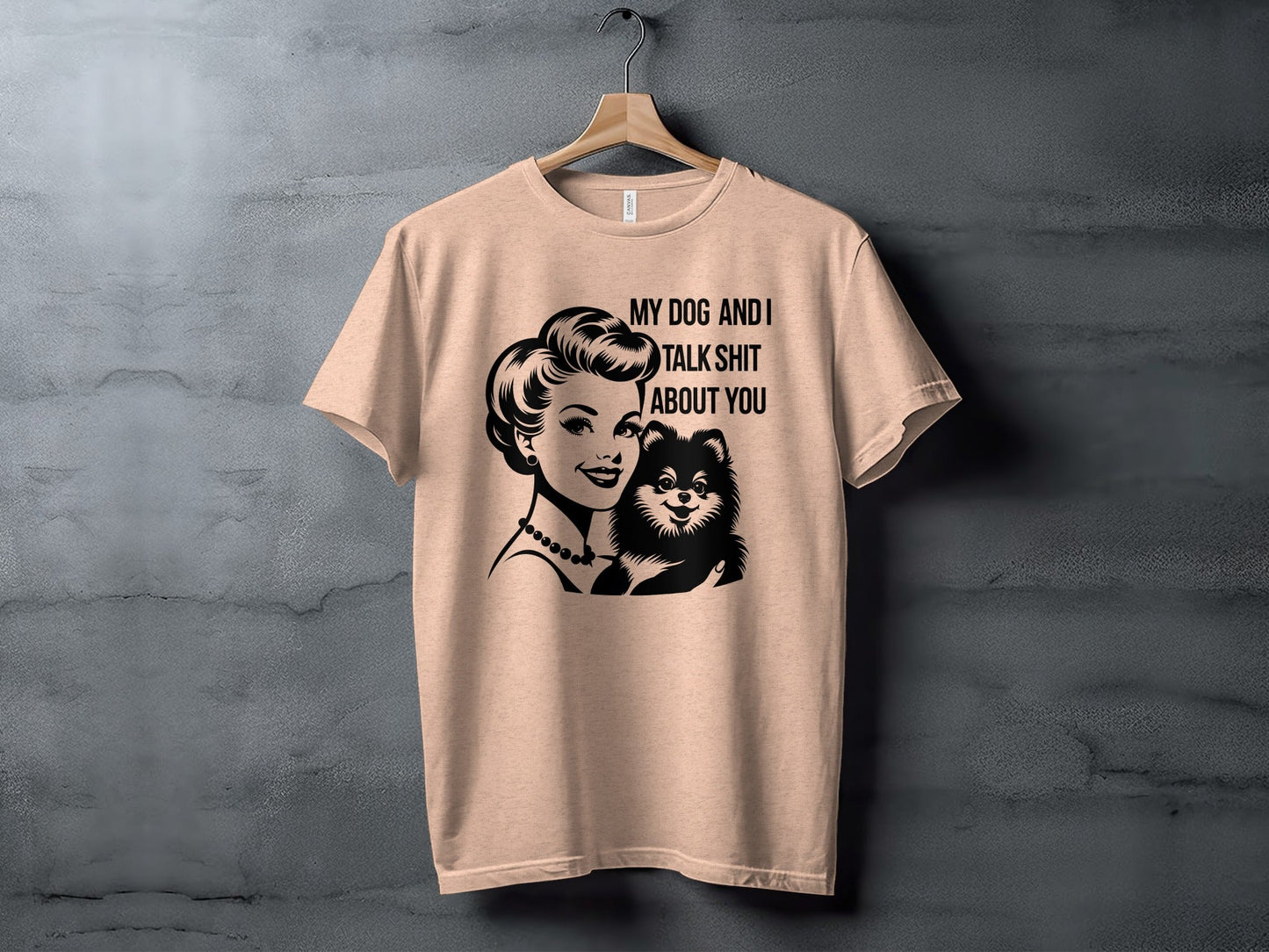 My Dog And I Talk Shit About You Illustrated T-Shirt