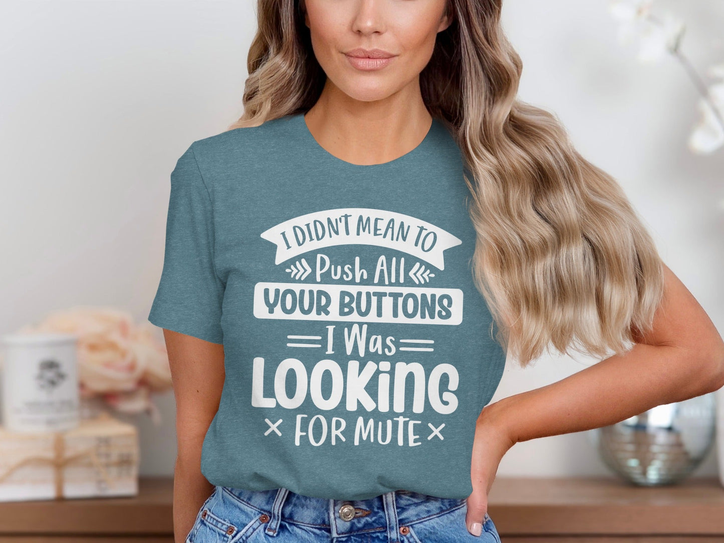 I Didn't Mean to Push All Your Buttons T-Shirt
