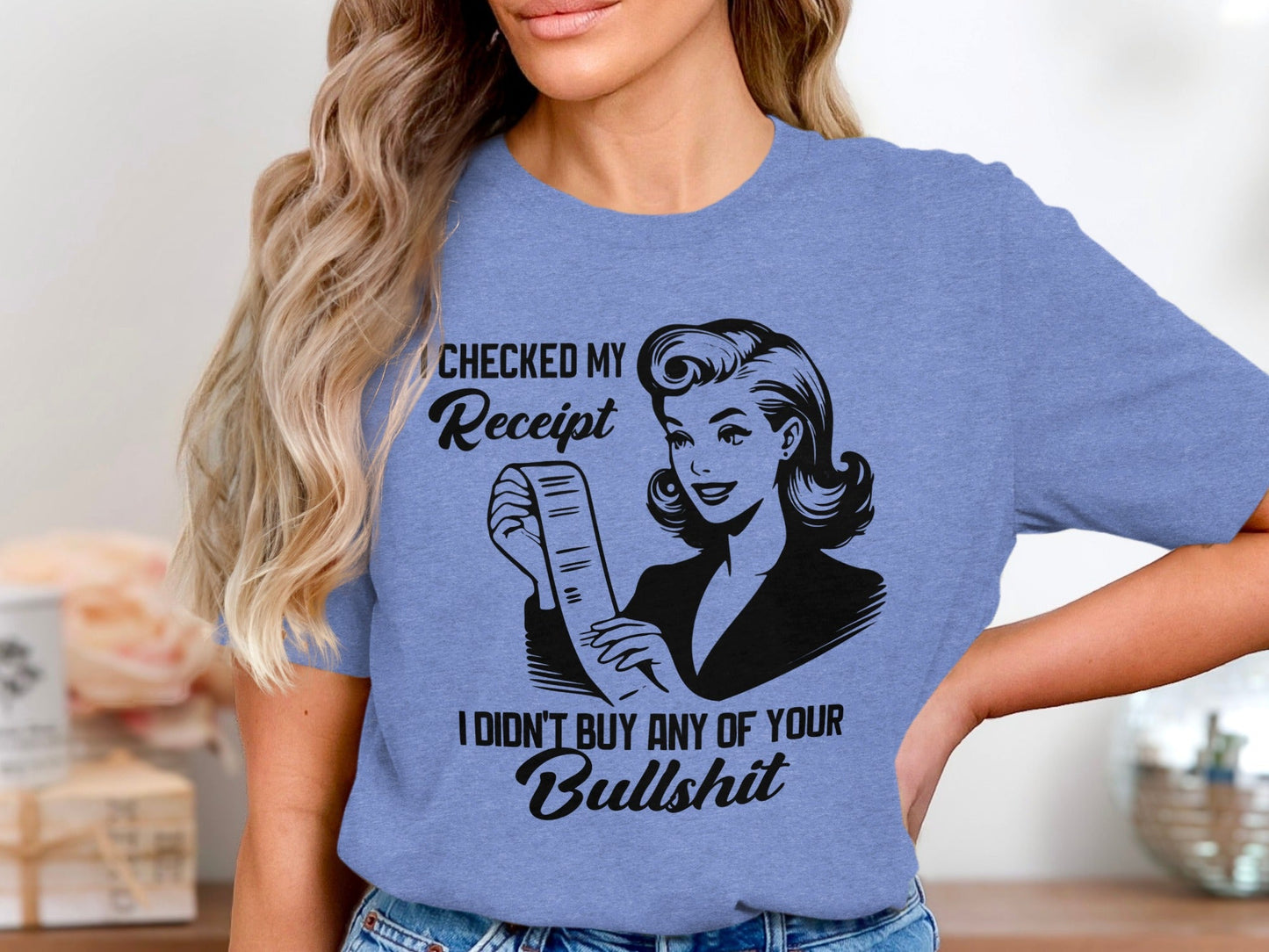 I Checked My Receipt No Bullshit Retro Woman T-Shirt