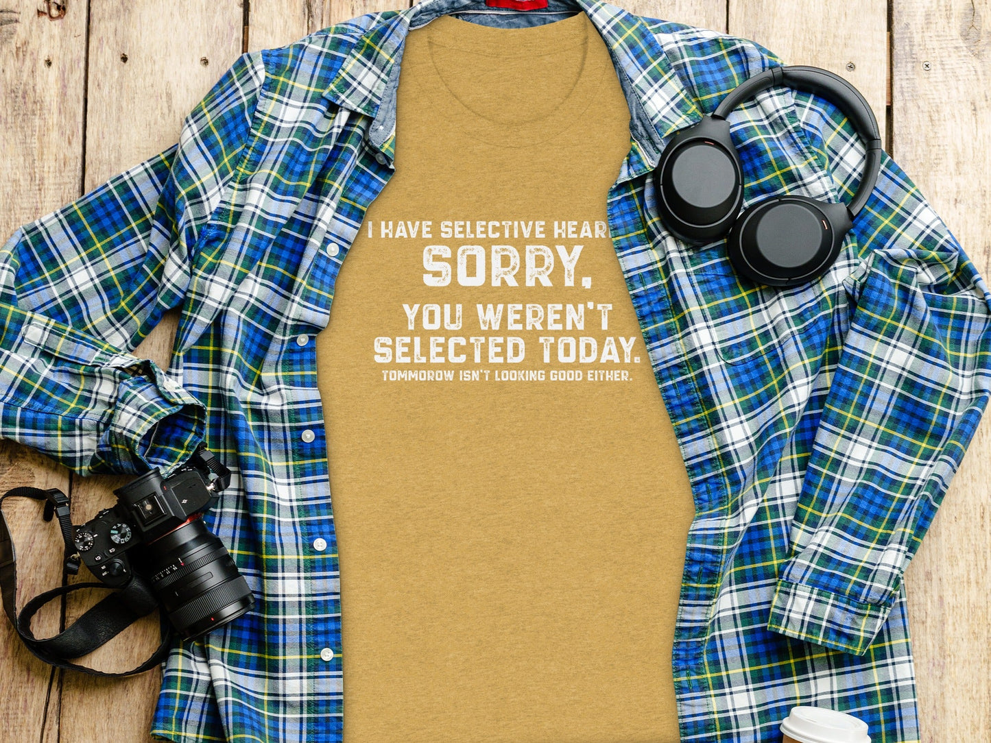 I Have Selective Hearing Sorry Sarcastic Funny T-Shirt
