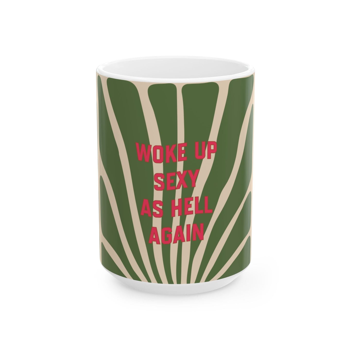Woke Up Sexy Tropical Ceramic Mug — Women's Coffee Cup